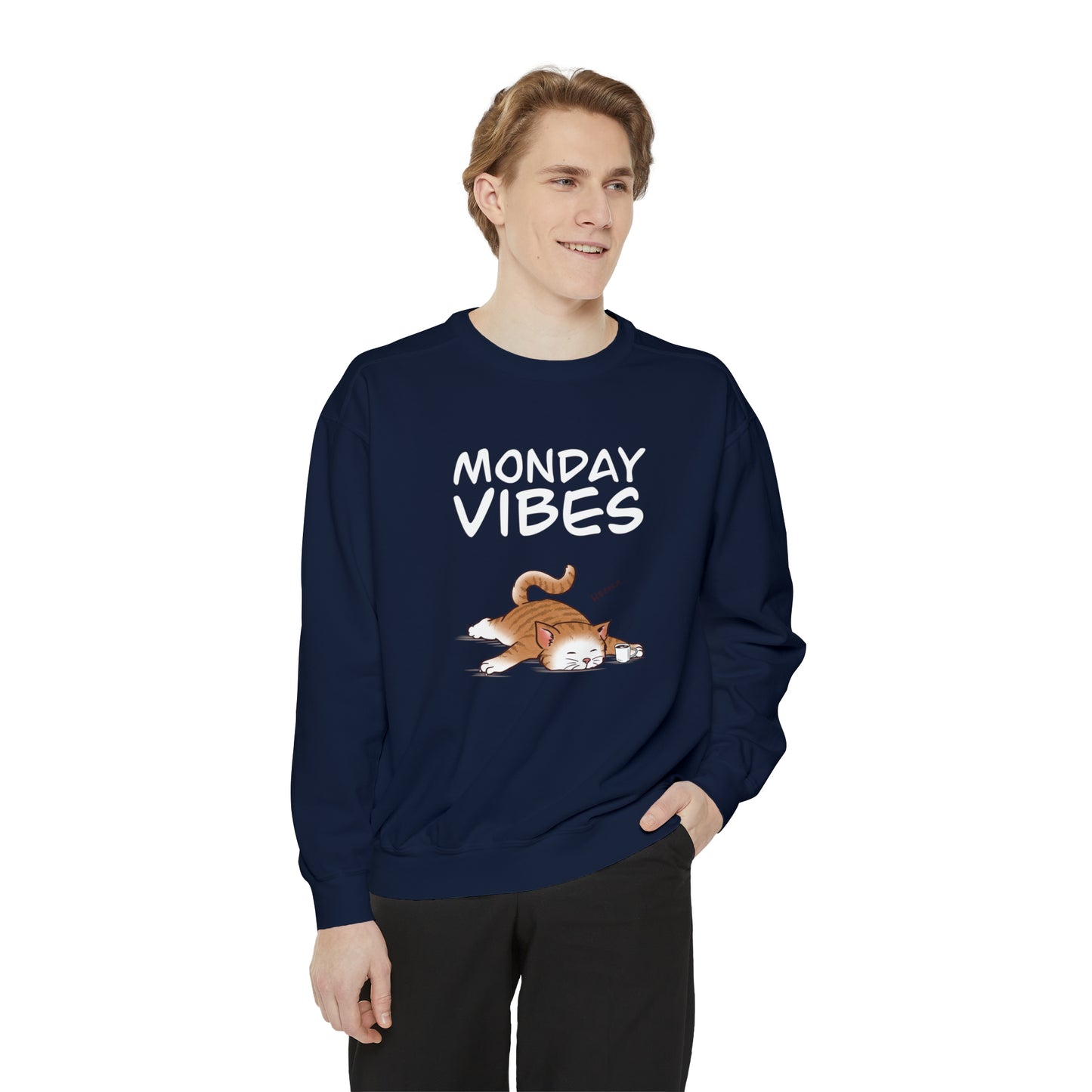 Monday Vibes - Unisex Garment-Dyed Sweatshirt