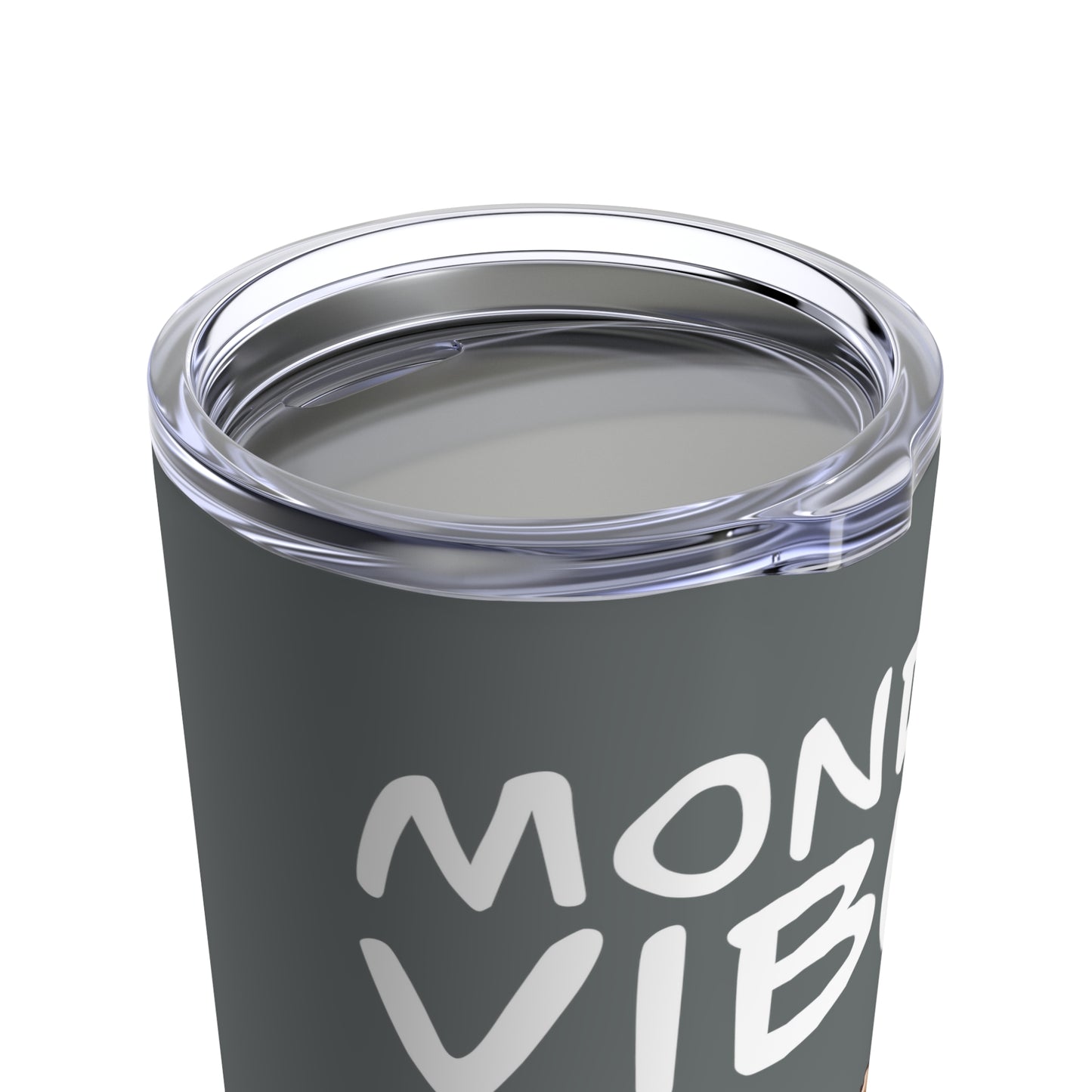 Monday Vibes - Tumbler 20oz