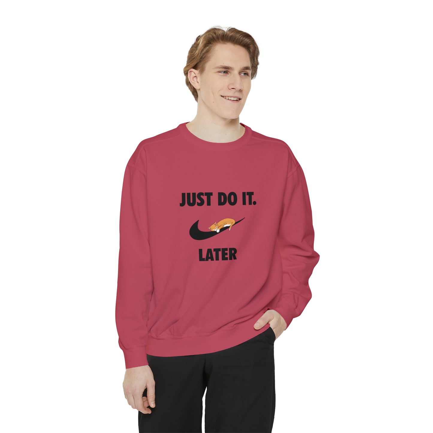 Just do it later - Unisex Garment-Dyed Sweatshirt