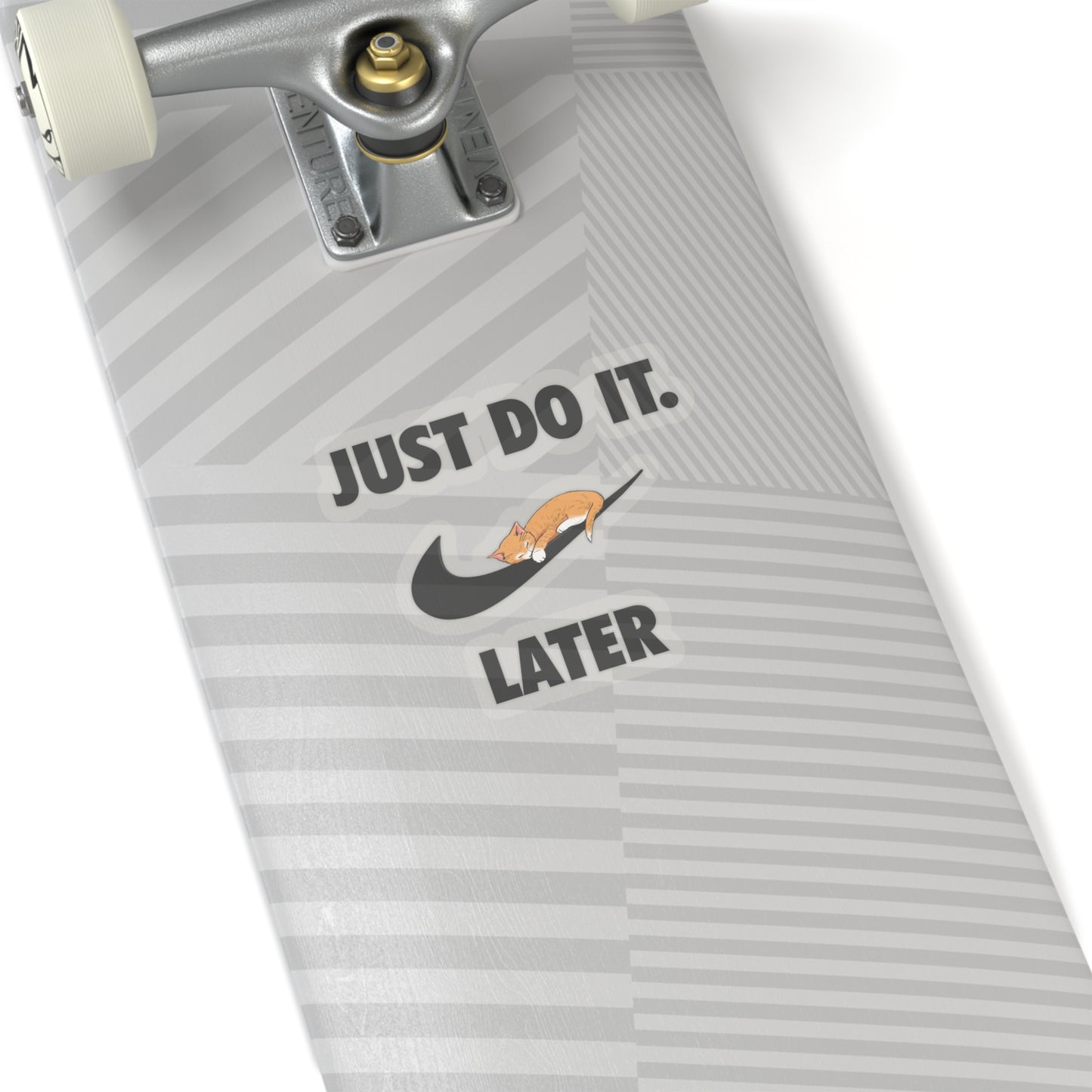 Just do it later - Kiss-Cut Stickers