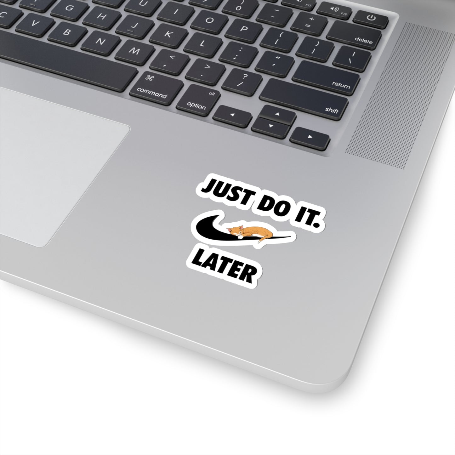 Just do it later - Kiss-Cut Stickers