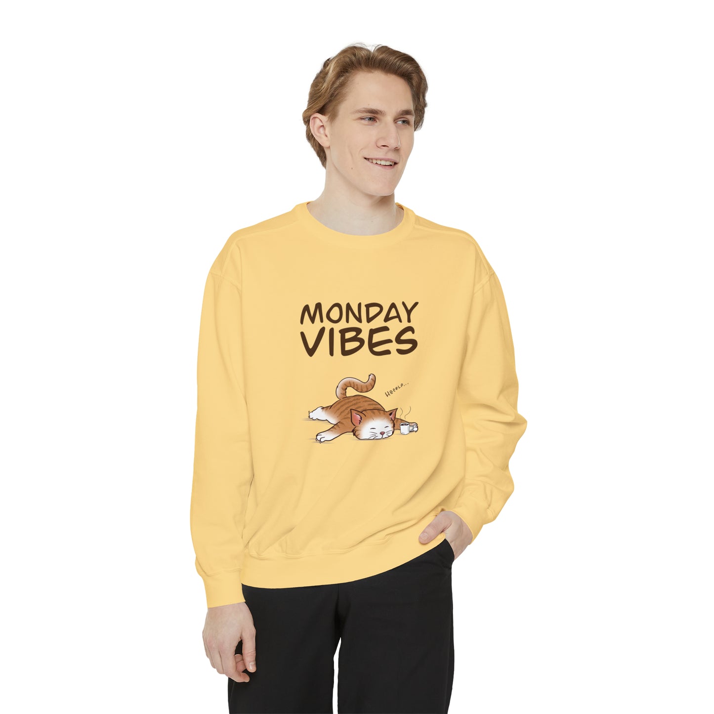 Monday Vibes - Unisex Garment-Dyed Sweatshirt