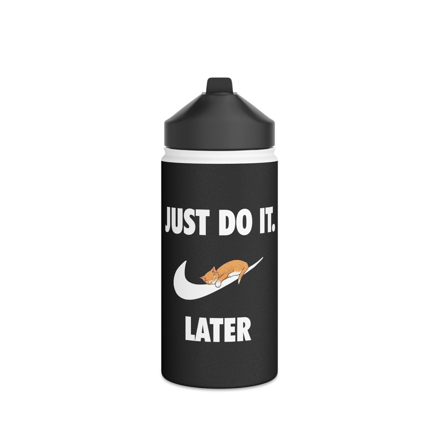 Just do it later- Stainless Steel Water Bottle, Standard Lid