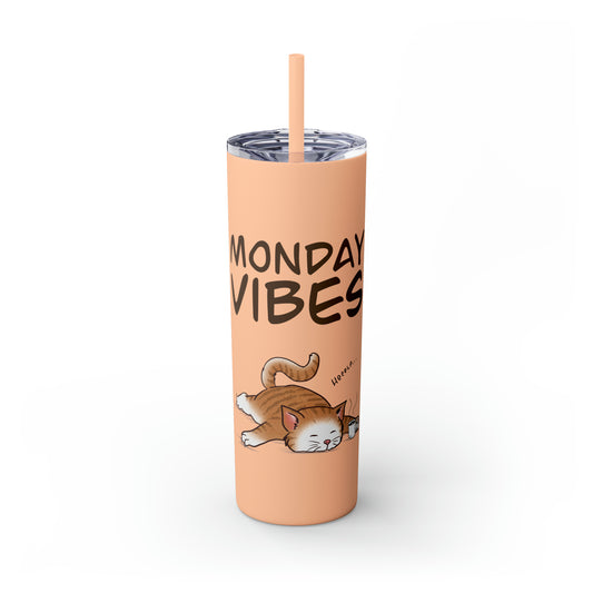 Monday Vibes - Skinny Tumbler with Straw, 20oz