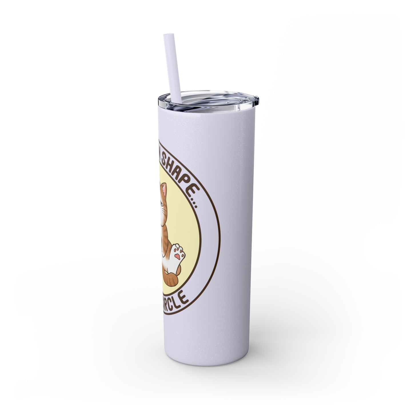 In Shape - Skinny Tumbler with Straw, 20oz