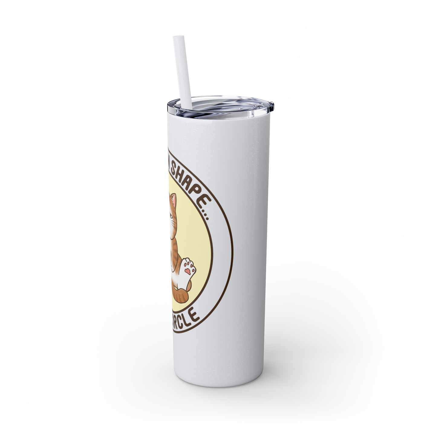 In Shape - Skinny Tumbler with Straw, 20oz