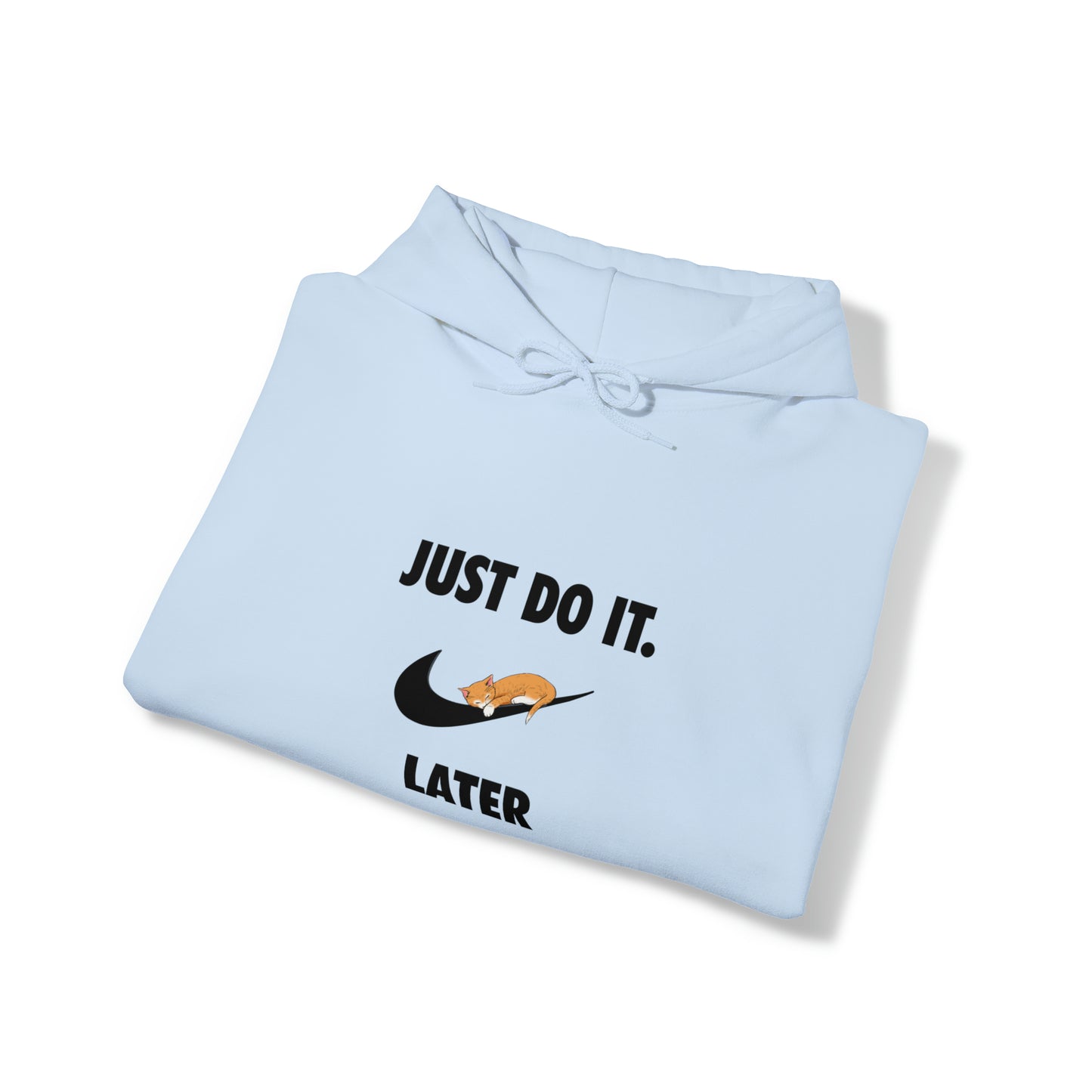 Just do it later - Unisex Heavy Blend™ Hooded Sweatshirt