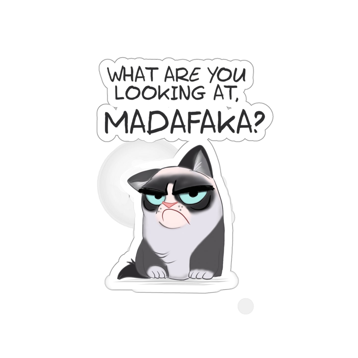 What you're looking at, Madafaka? - Kiss-Cut Stickers