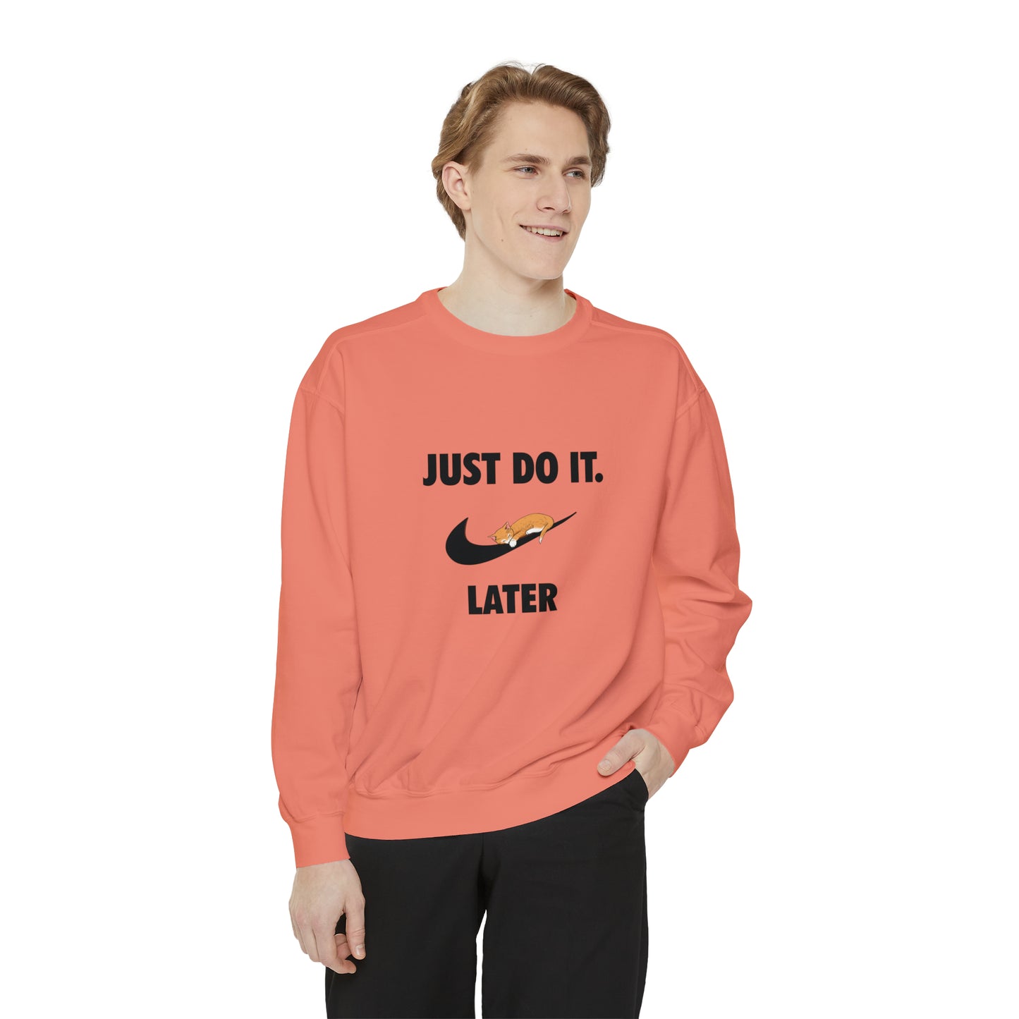 Just do it later - Unisex Garment-Dyed Sweatshirt