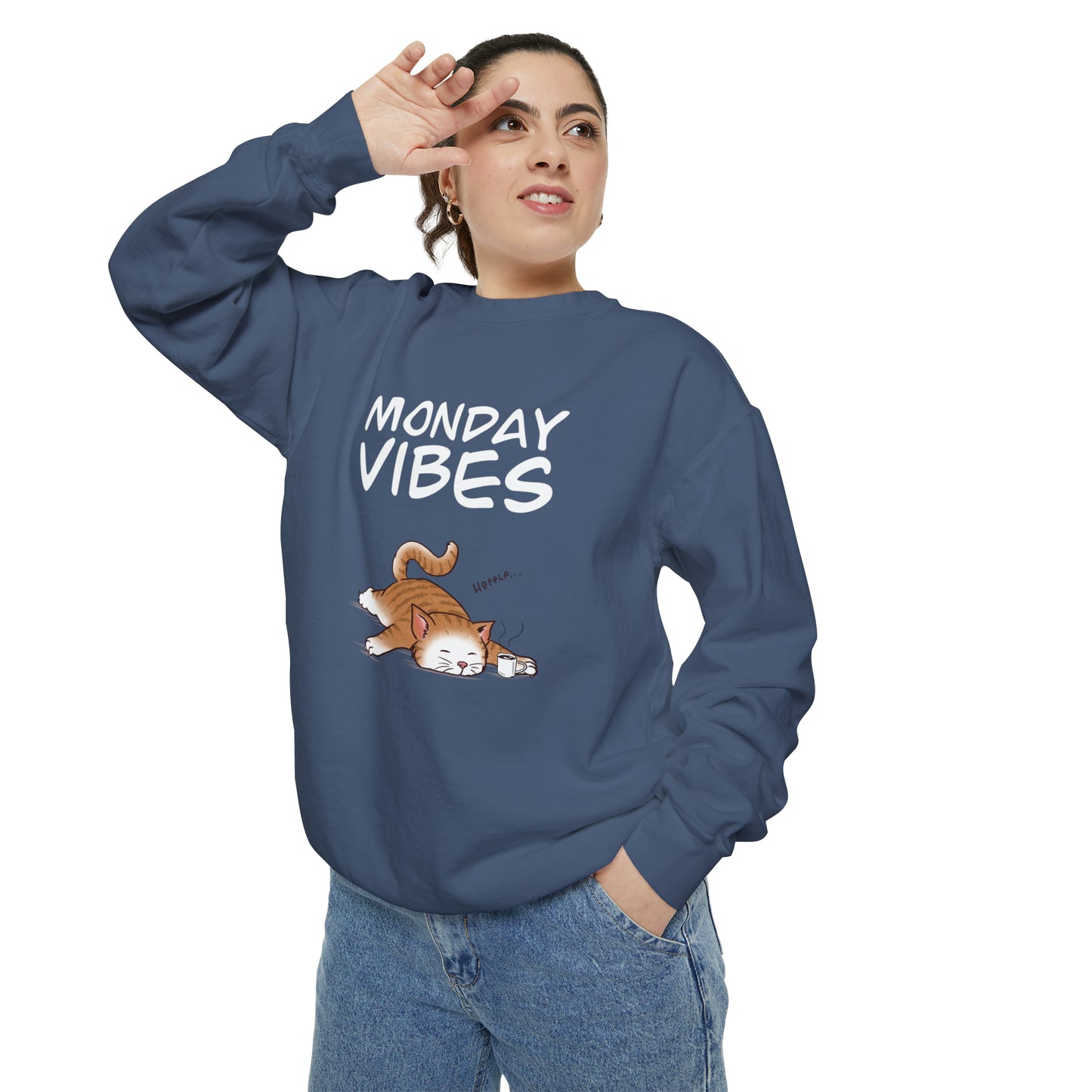 Monday Vibes - Unisex Garment-Dyed Sweatshirt