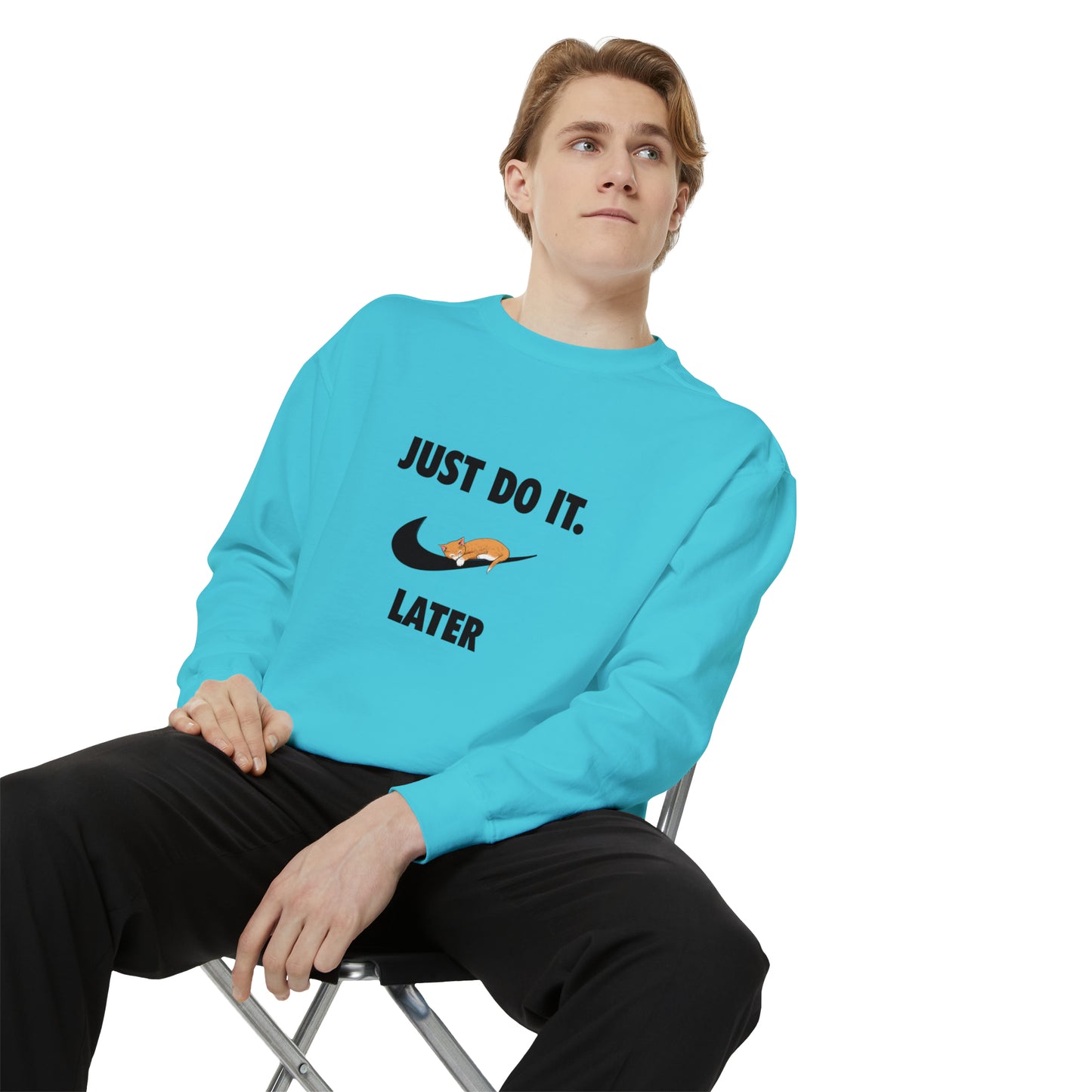 Just do it later - Unisex Garment-Dyed Sweatshirt