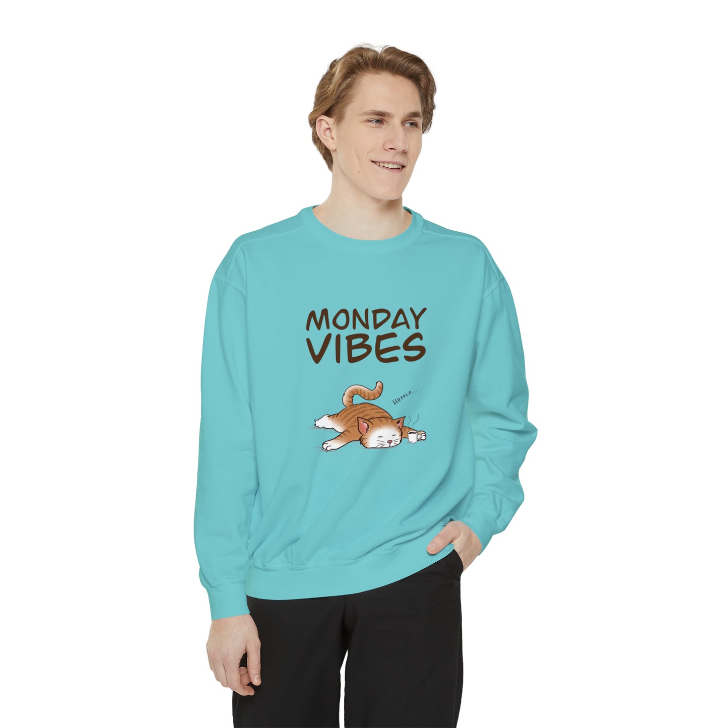 Monday Vibes - Unisex Garment-Dyed Sweatshirt