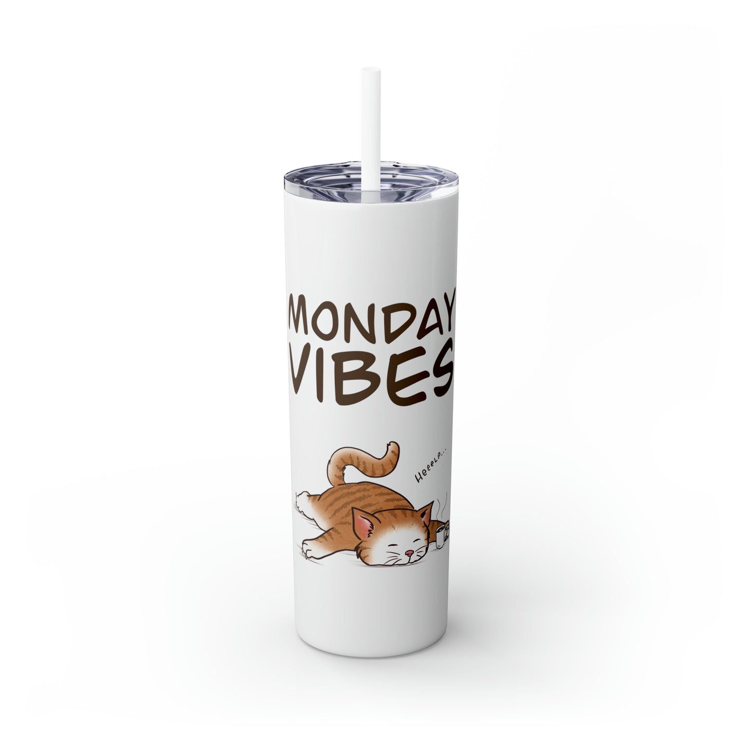 Monday Vibes - Skinny Tumbler with Straw, 20oz