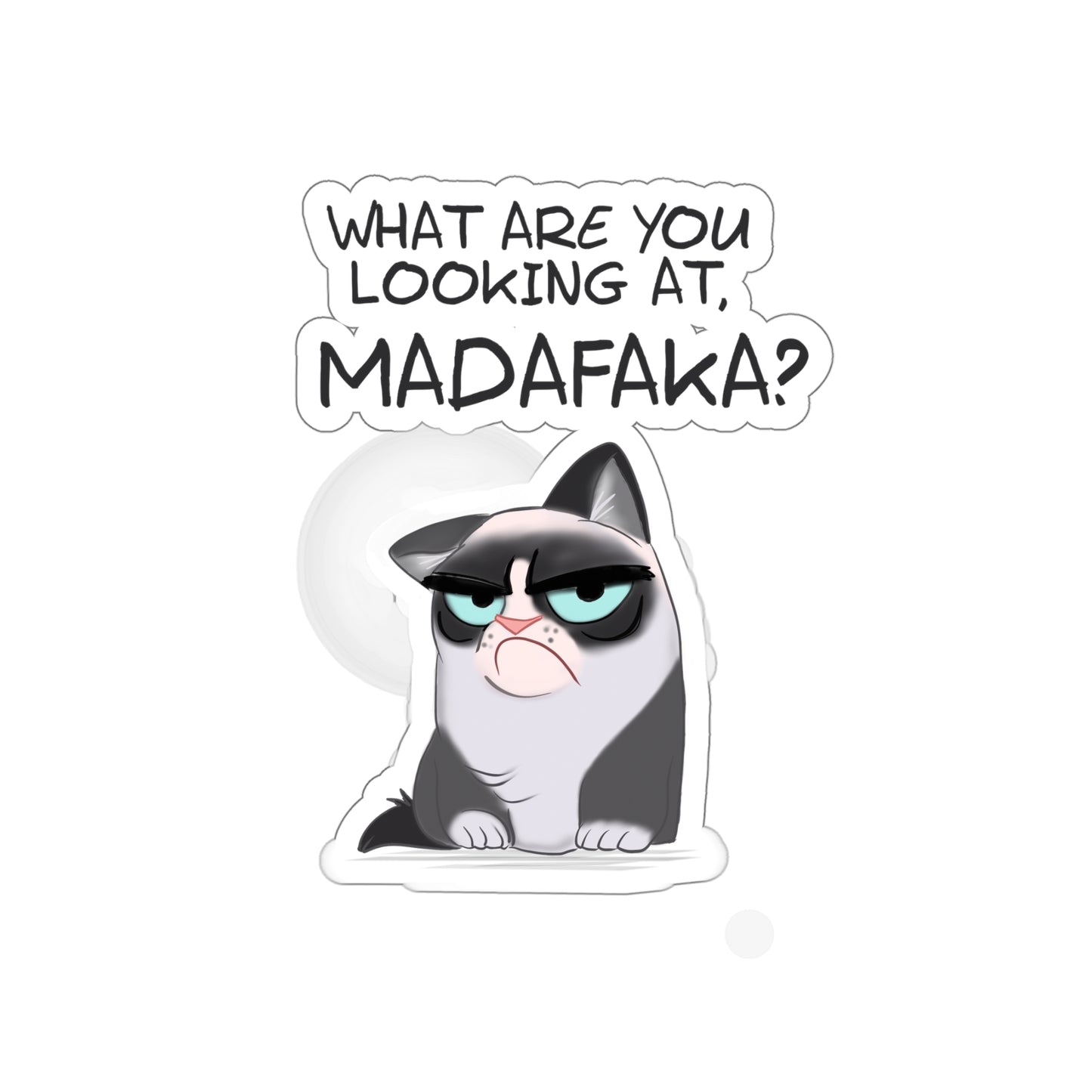 What you're looking at, Madafaka? - Kiss-Cut Stickers