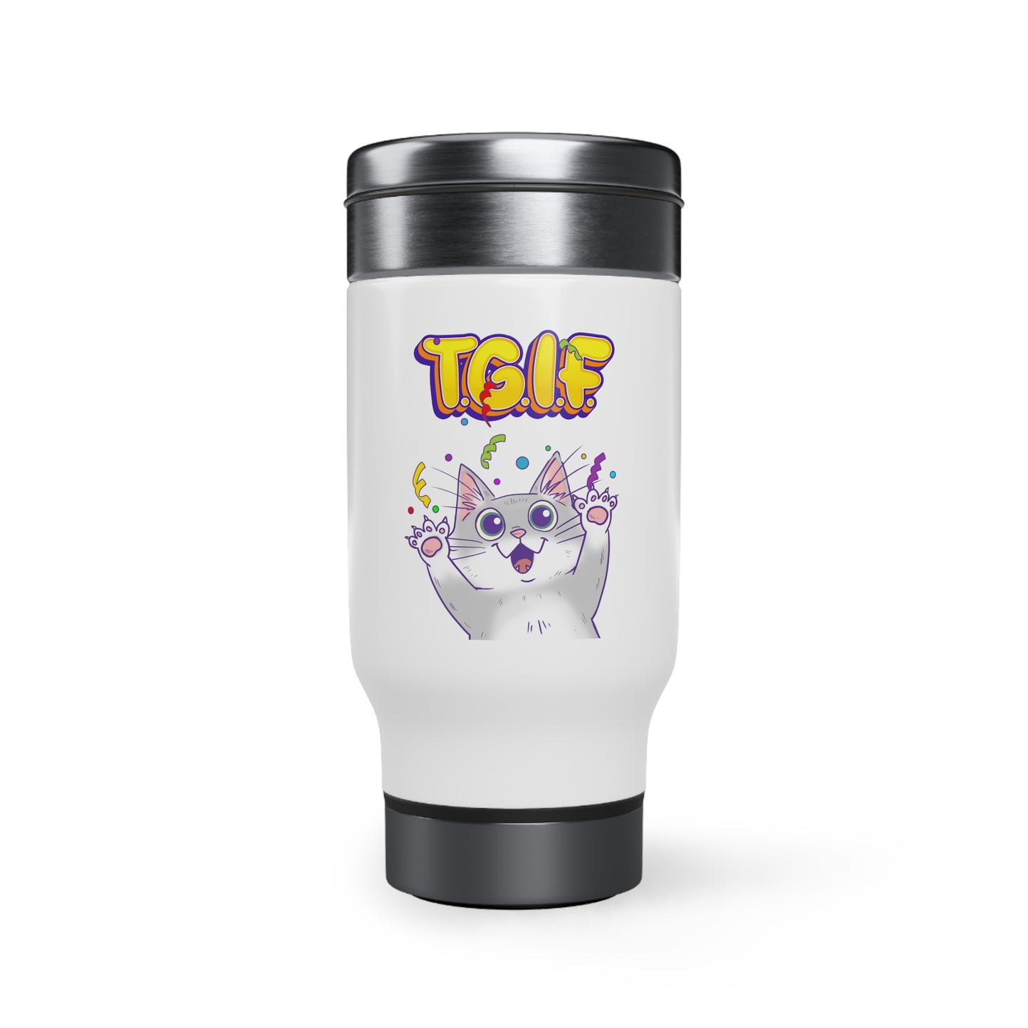 TGIF - Stainless Steel Travel Mug with Handle, 14oz