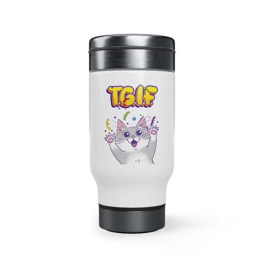 TGIF - Stainless Steel Travel Mug with Handle, 14oz