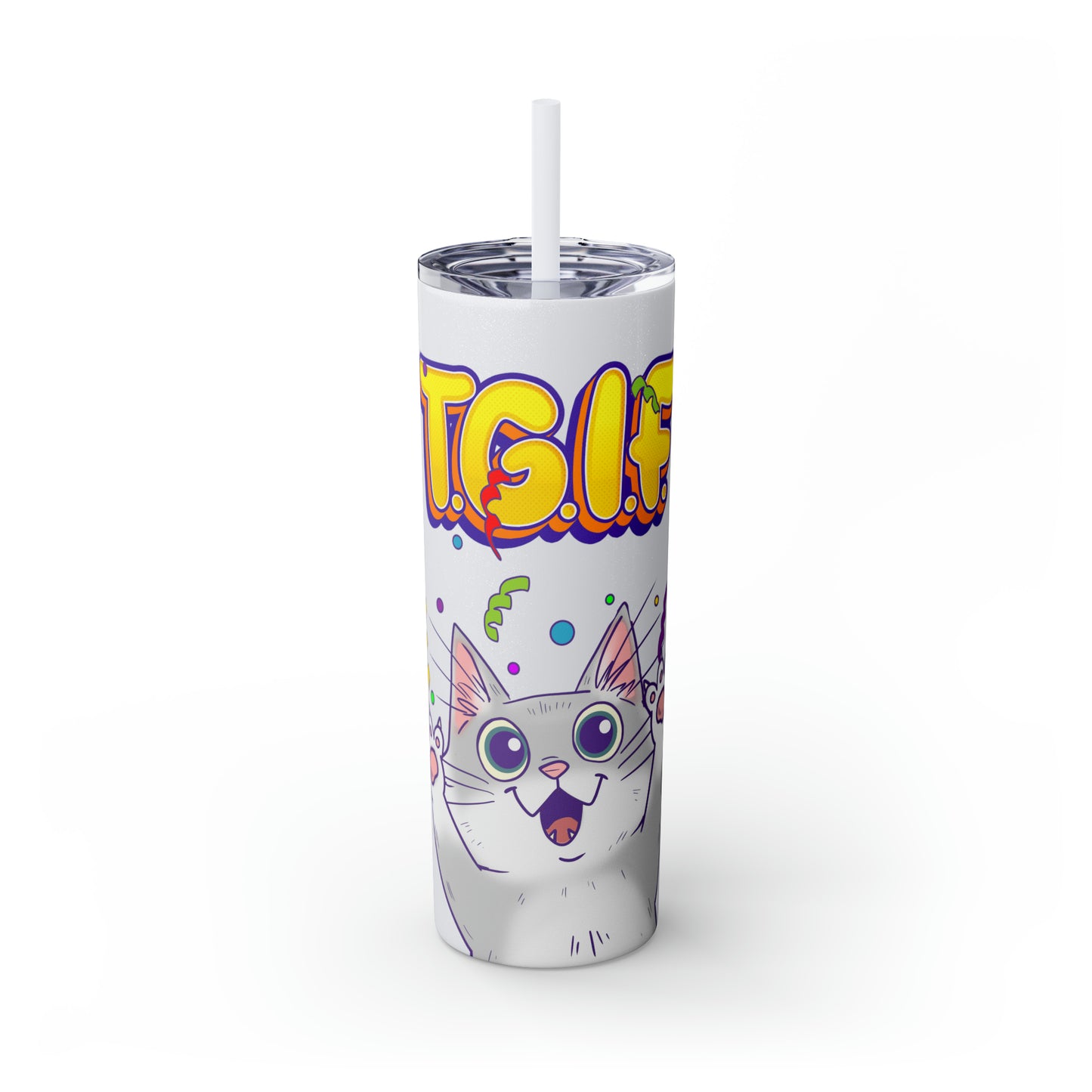 TGIF - Skinny Tumbler with Straw, 20oz