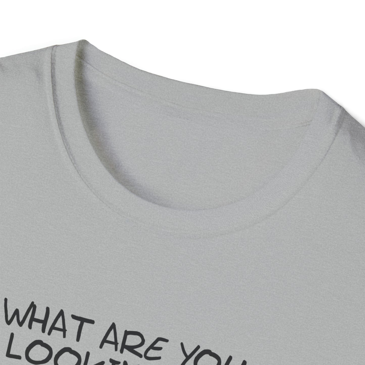 What you're looking at, Madafaka? - Unisex Softstyle T-Shirt