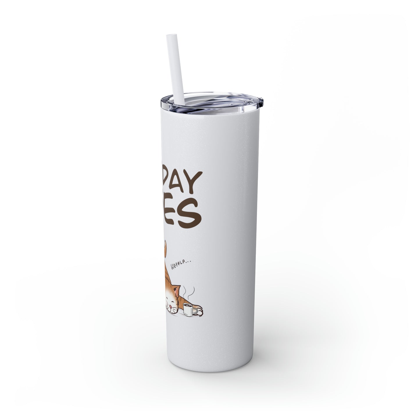 Monday Vibes - Skinny Tumbler with Straw, 20oz