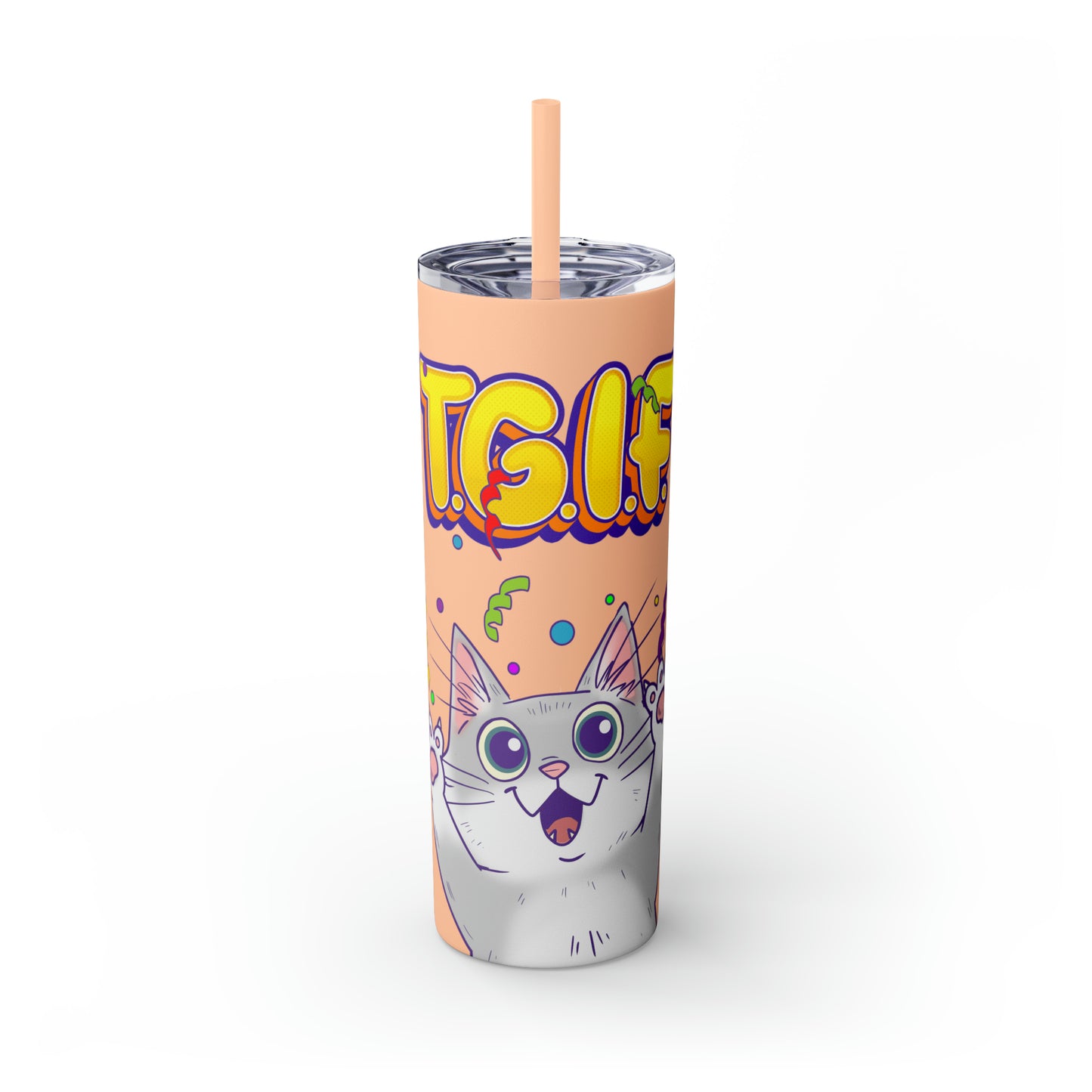 TGIF - Skinny Tumbler with Straw, 20oz