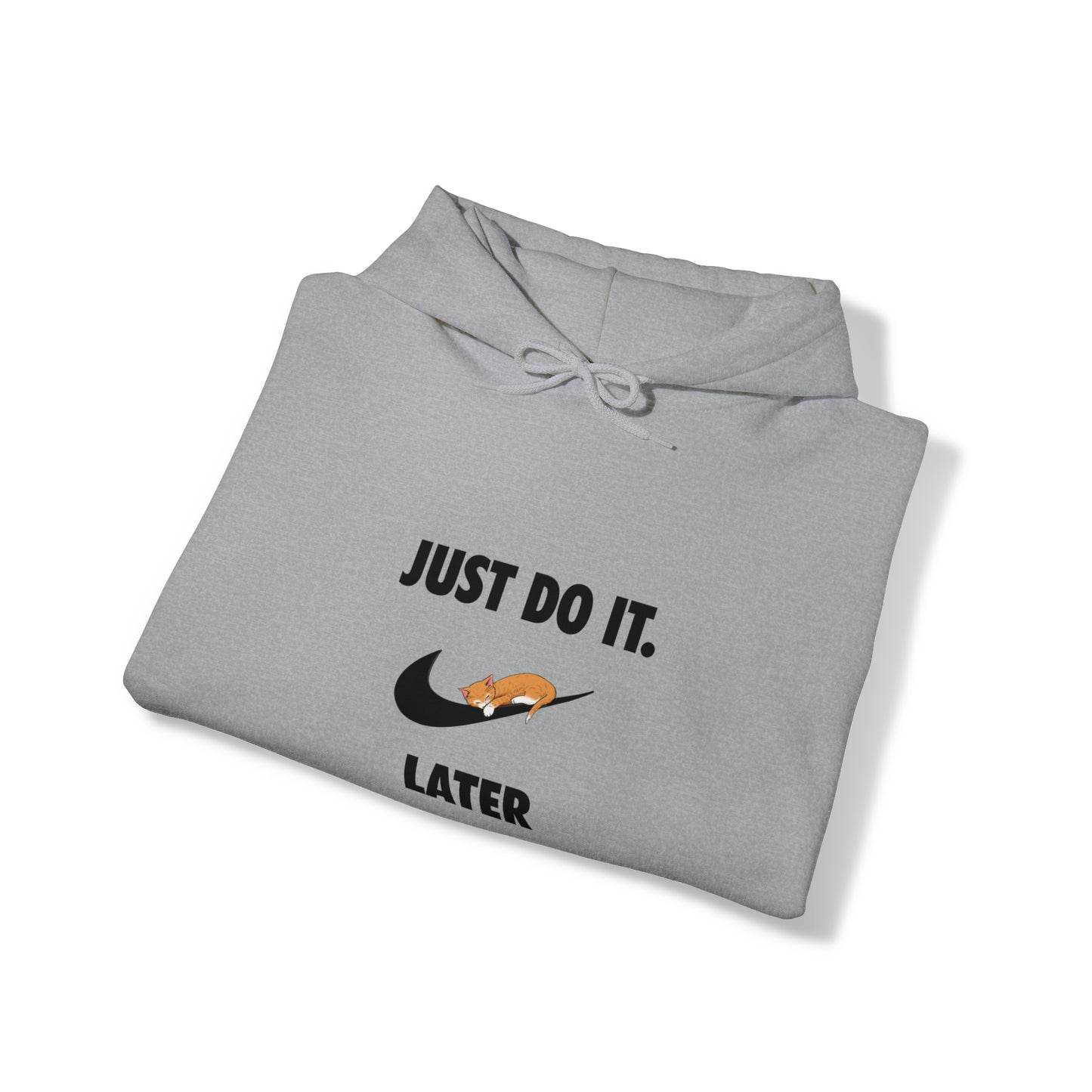 Just do it later - Unisex Heavy Blend™ Hooded Sweatshirt