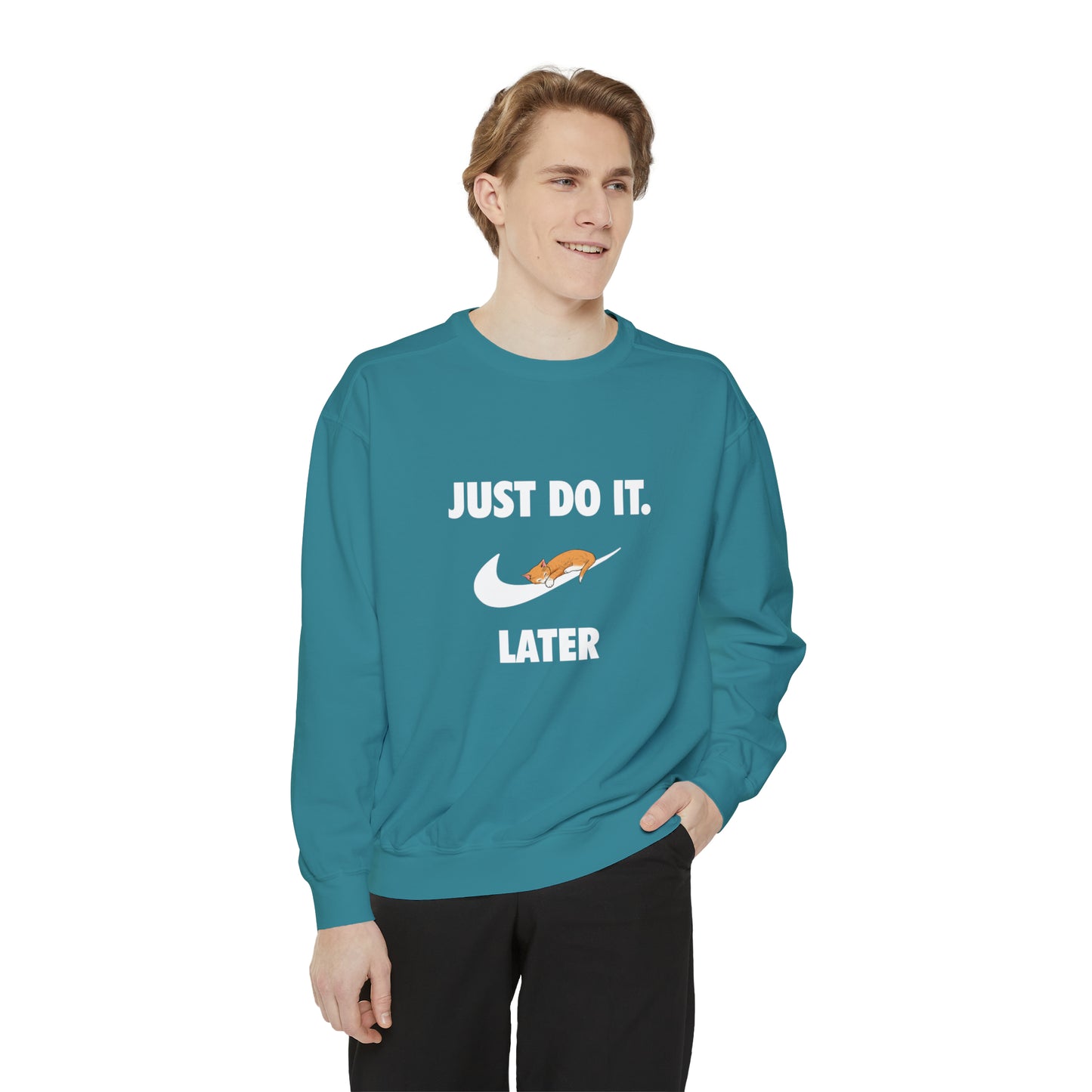 Just do it later - Unisex Garment-Dyed Sweatshirt