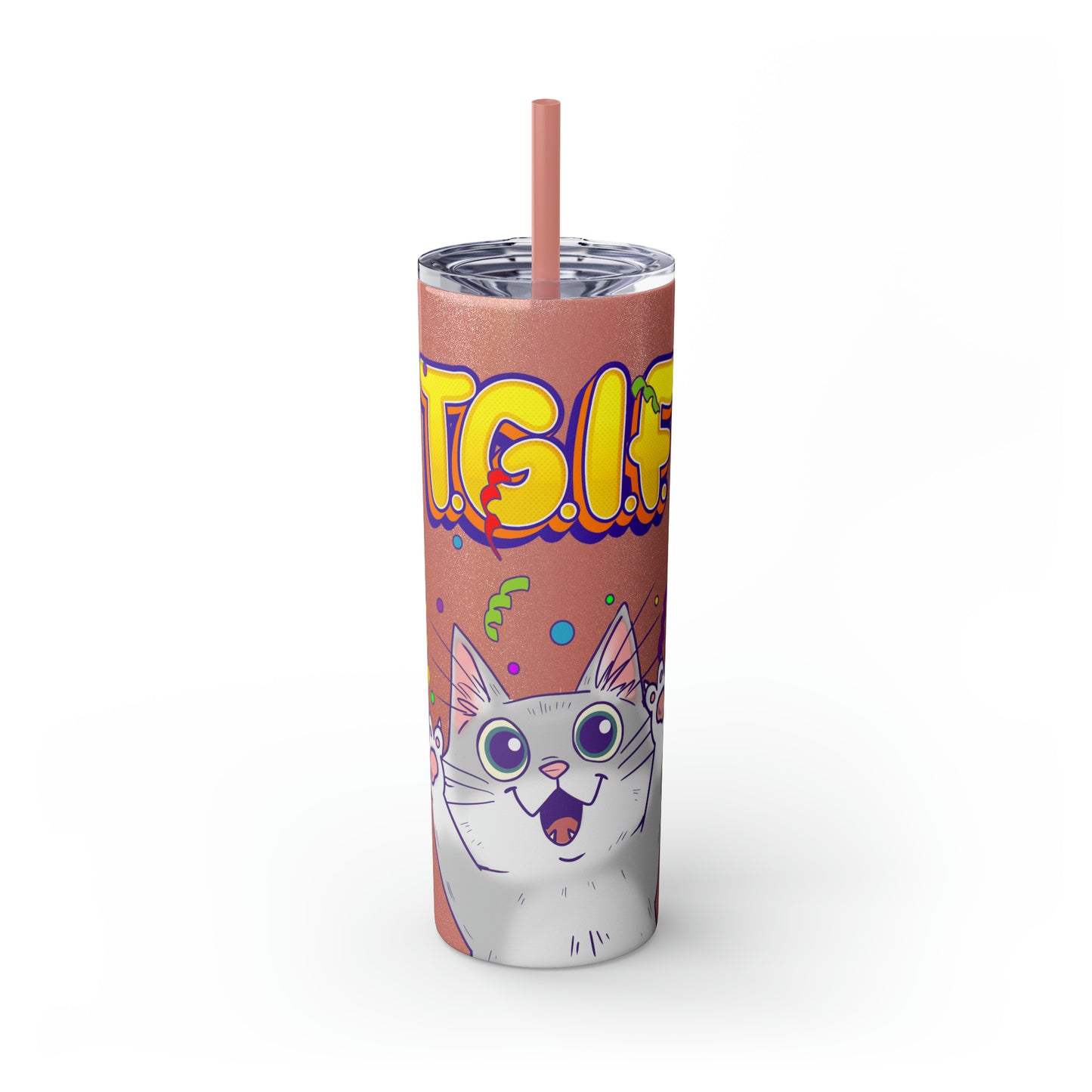 TGIF - Skinny Tumbler with Straw, 20oz