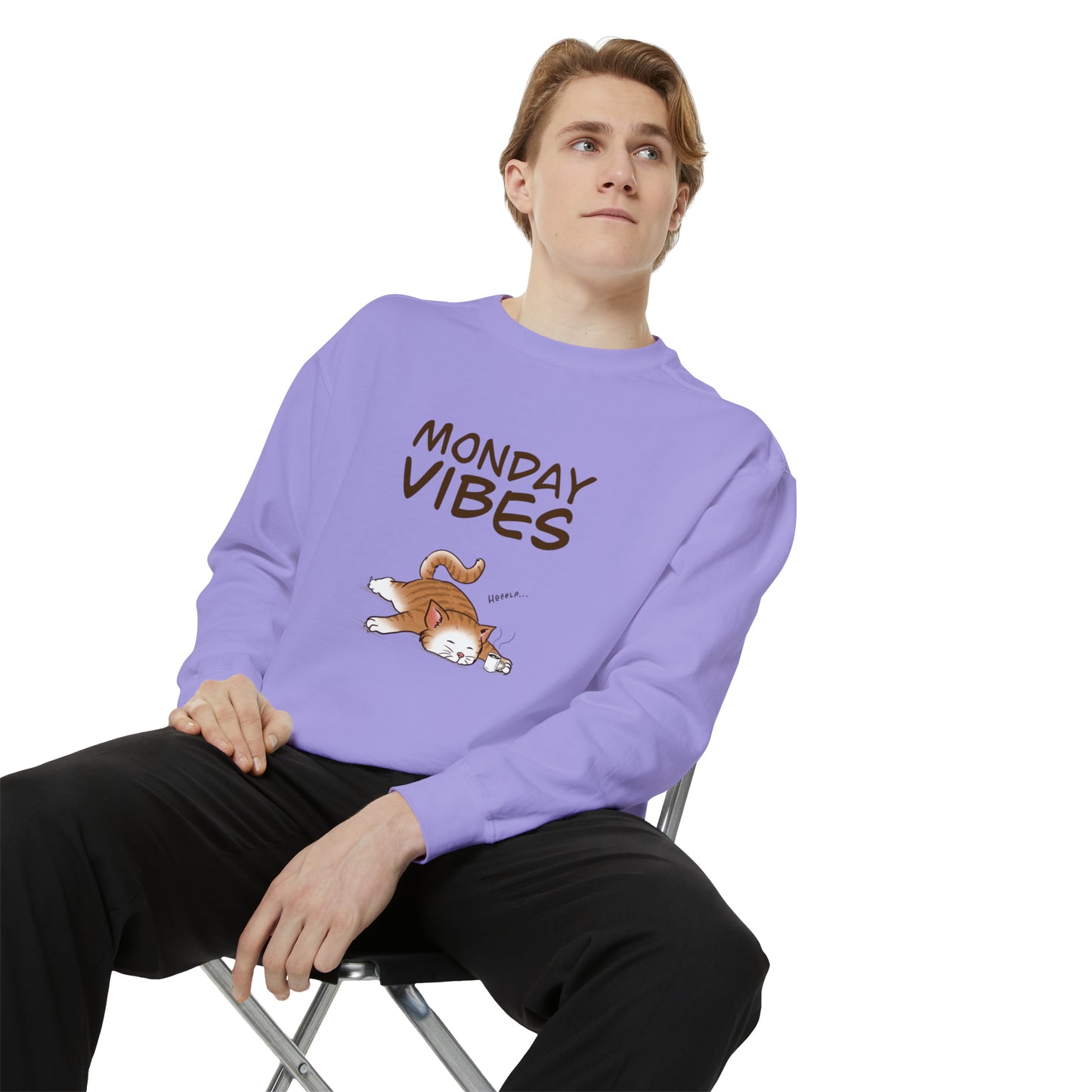 Monday Vibes - Unisex Garment-Dyed Sweatshirt