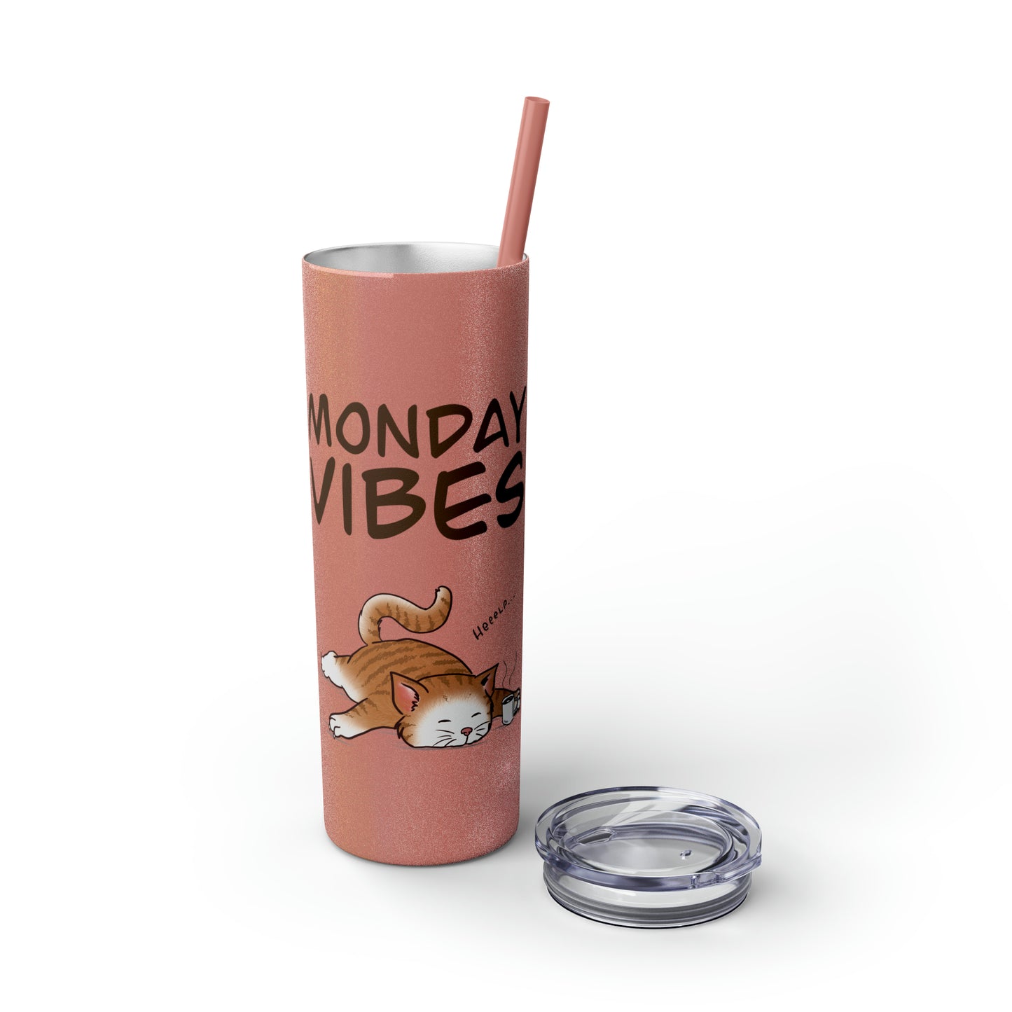 Monday Vibes - Skinny Tumbler with Straw, 20oz