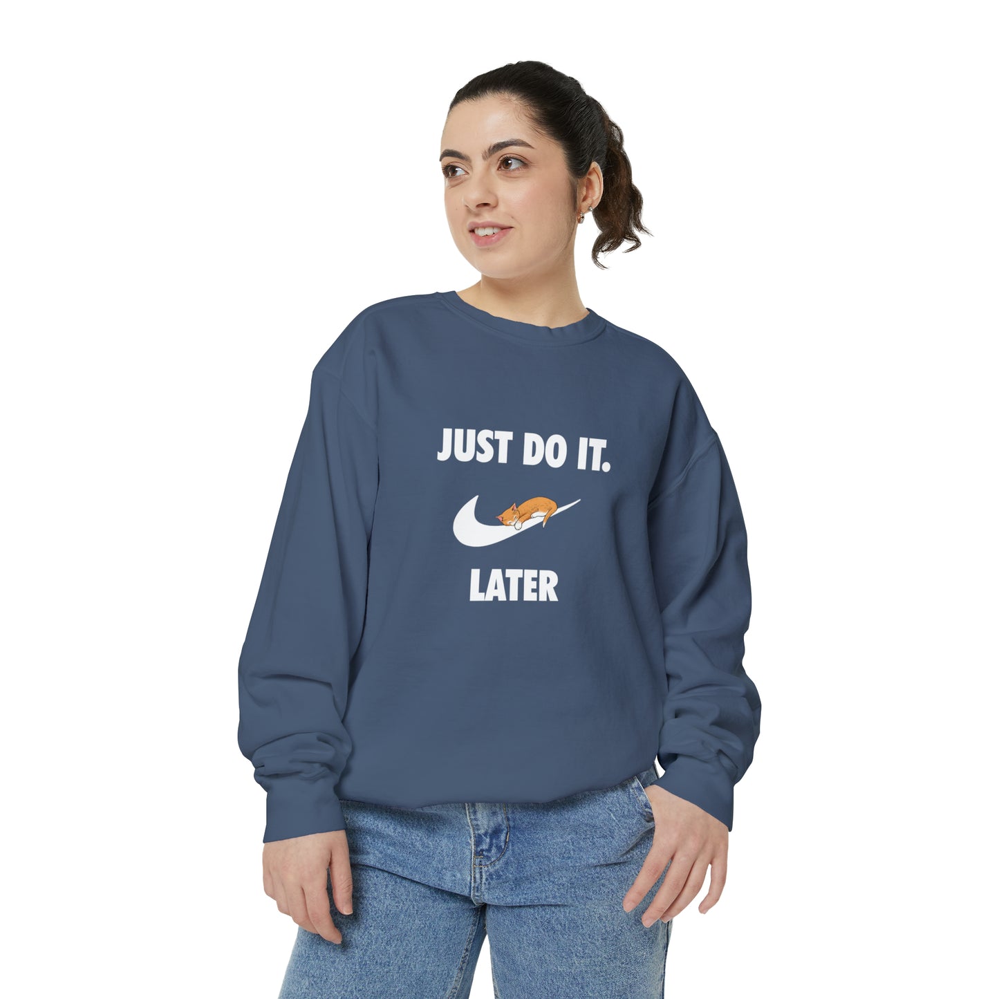 Just do it later - Unisex Garment-Dyed Sweatshirt