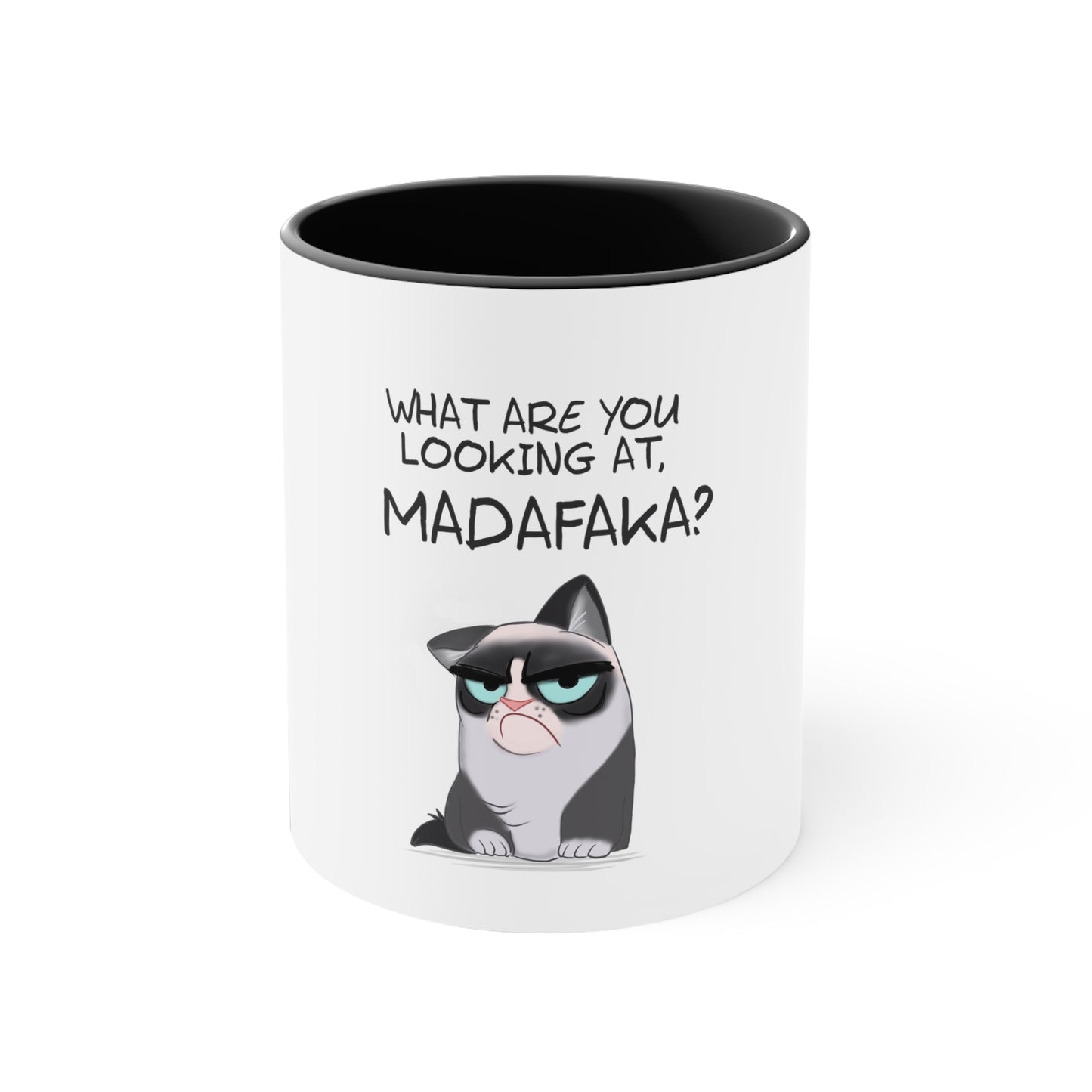 What you're looking at, Madafaka? Accent Coffee Mug, 11oz