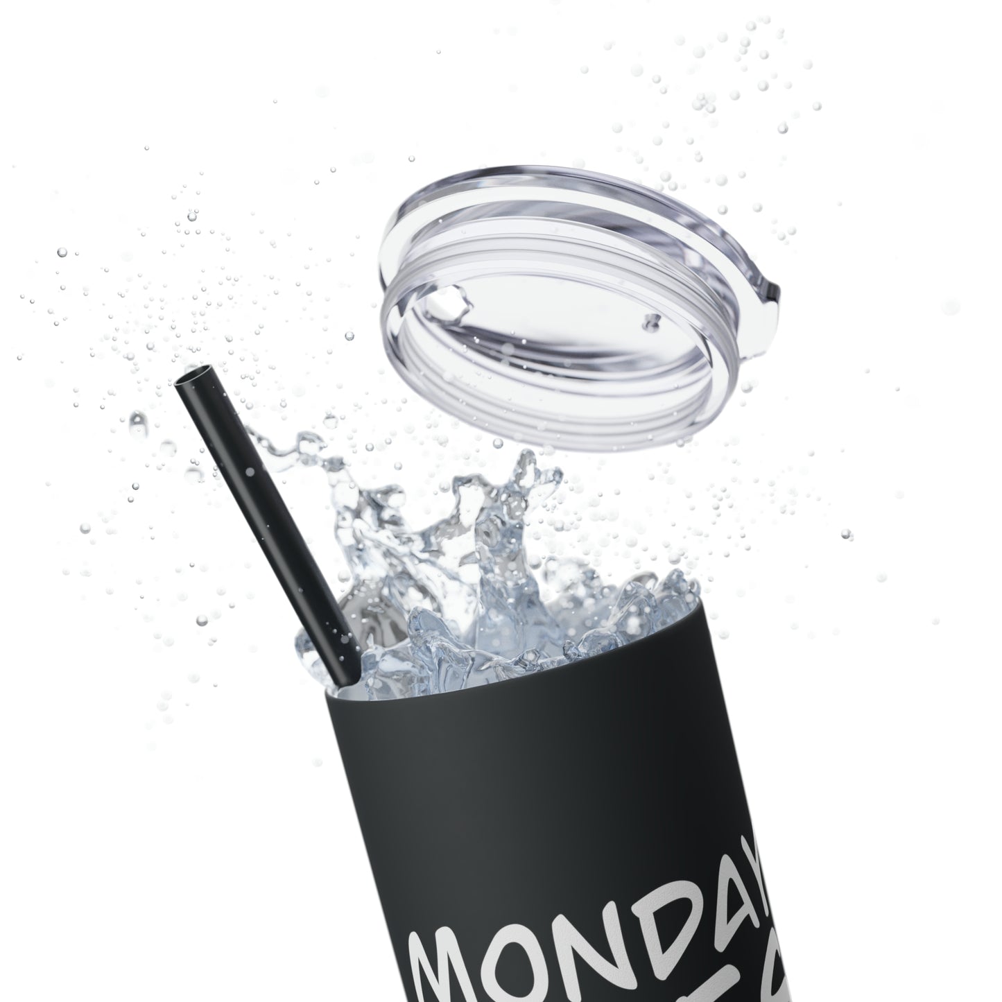 Monday Vibes - Skinny Tumbler with Straw, 20oz