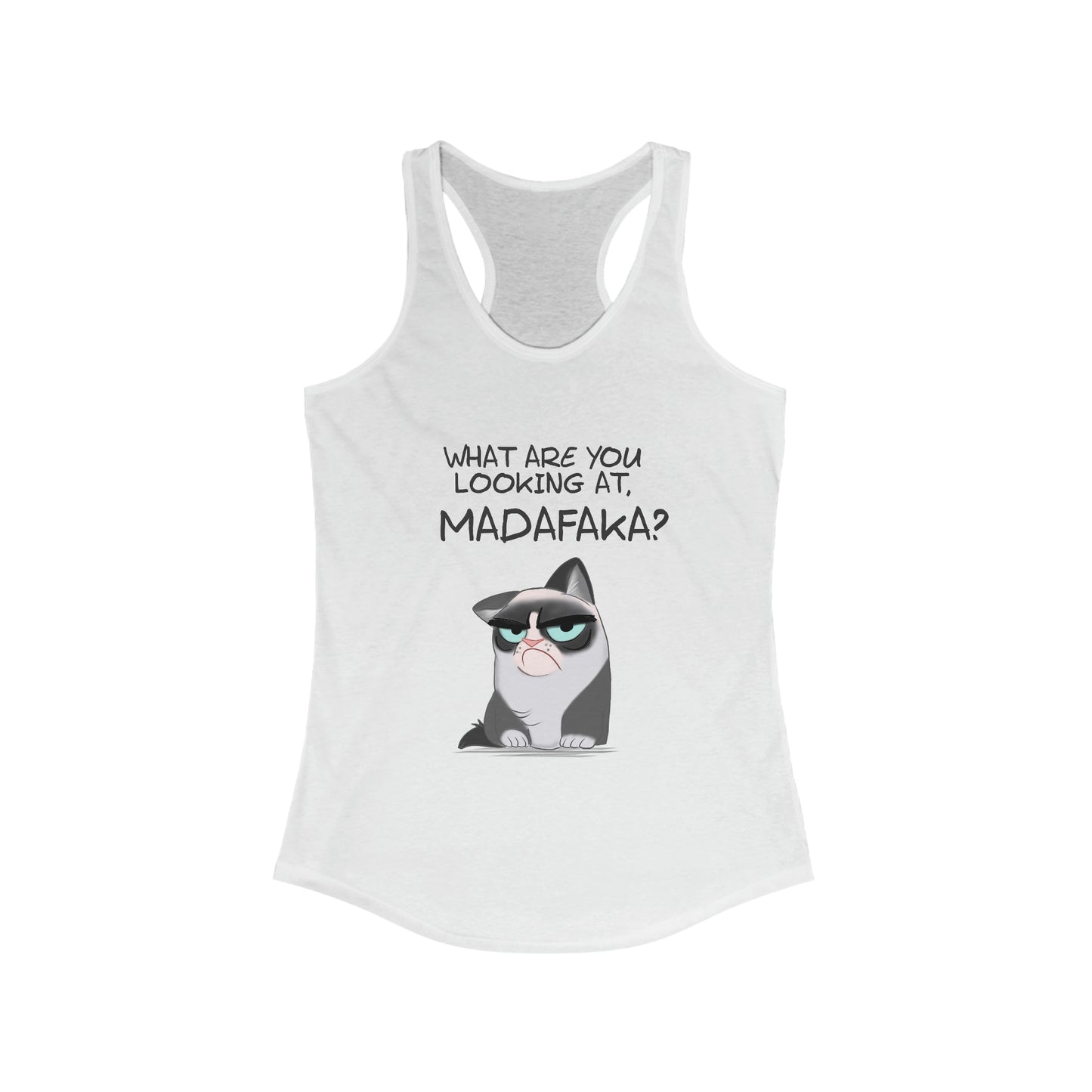 What you're looking at, Madafaka? - Women's Ideal Racerback Tank