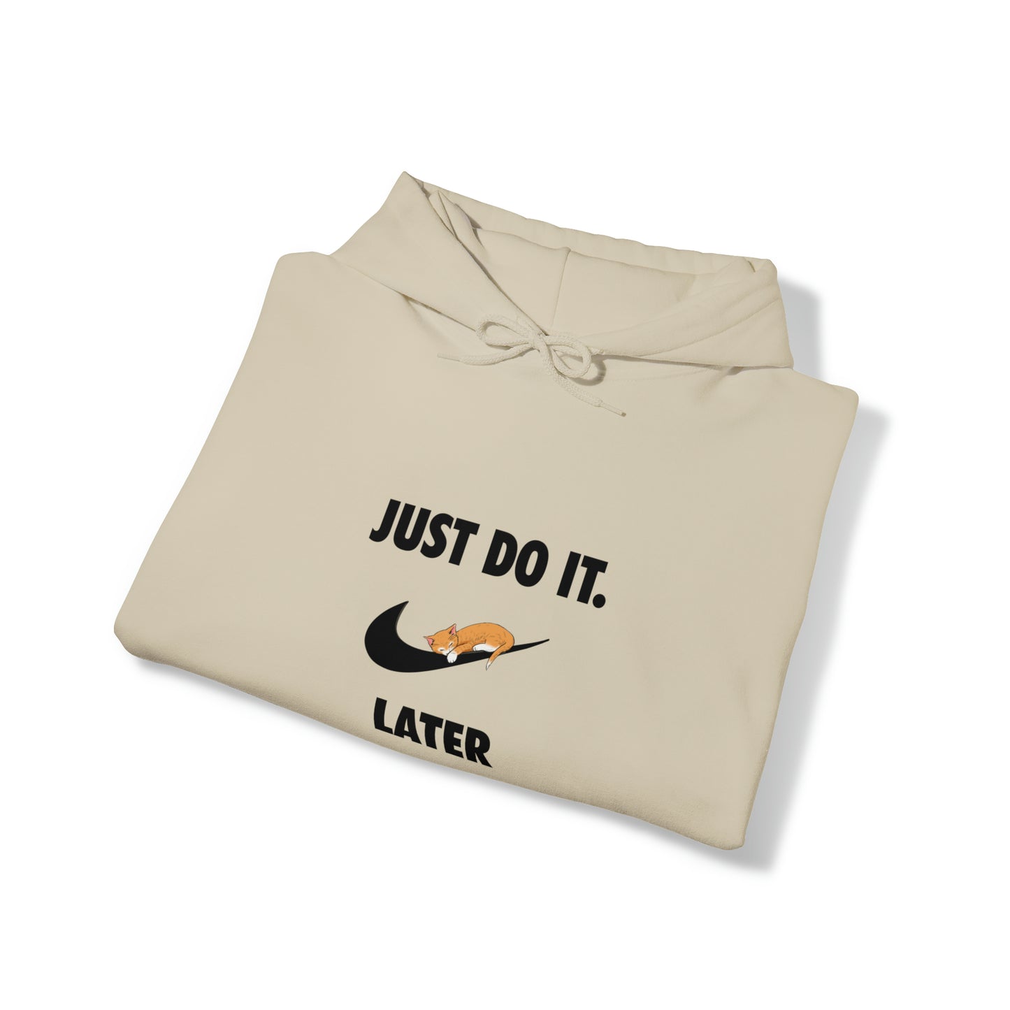 Just do it later - Unisex Heavy Blend™ Hooded Sweatshirt