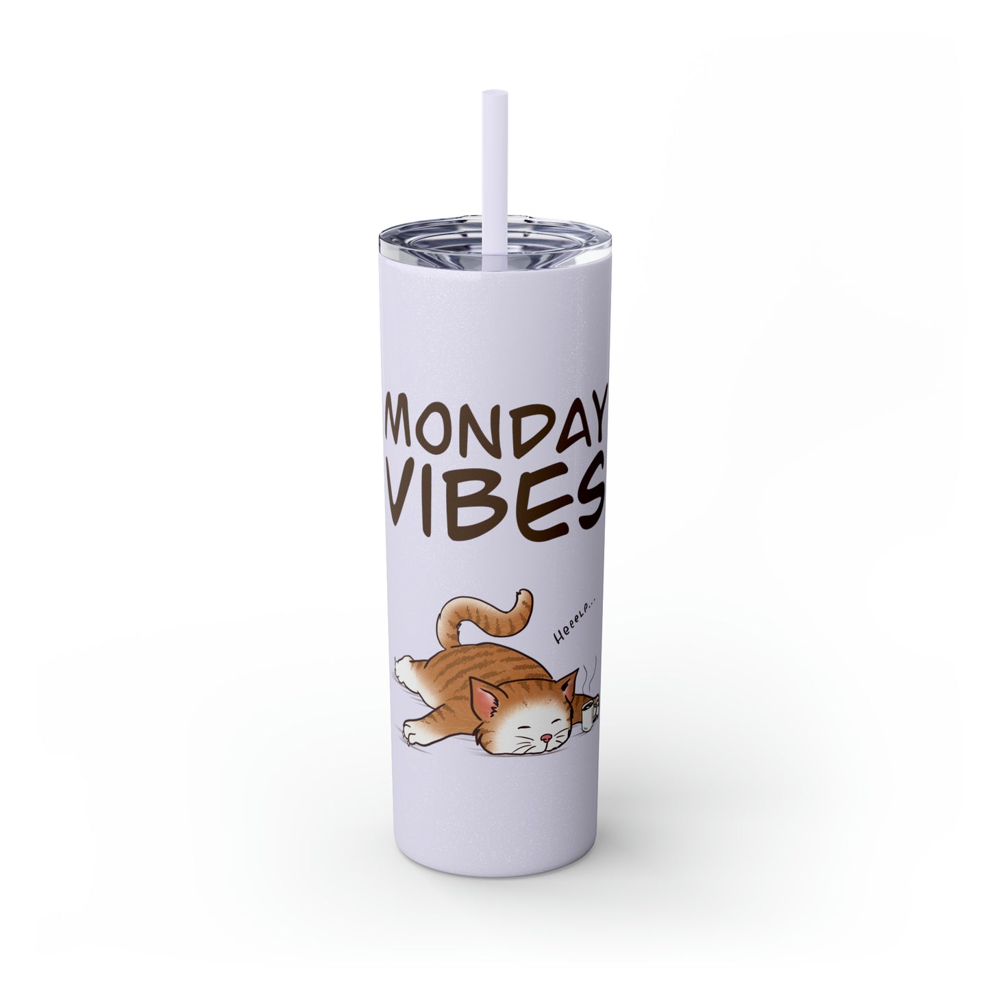 Monday Vibes - Skinny Tumbler with Straw, 20oz