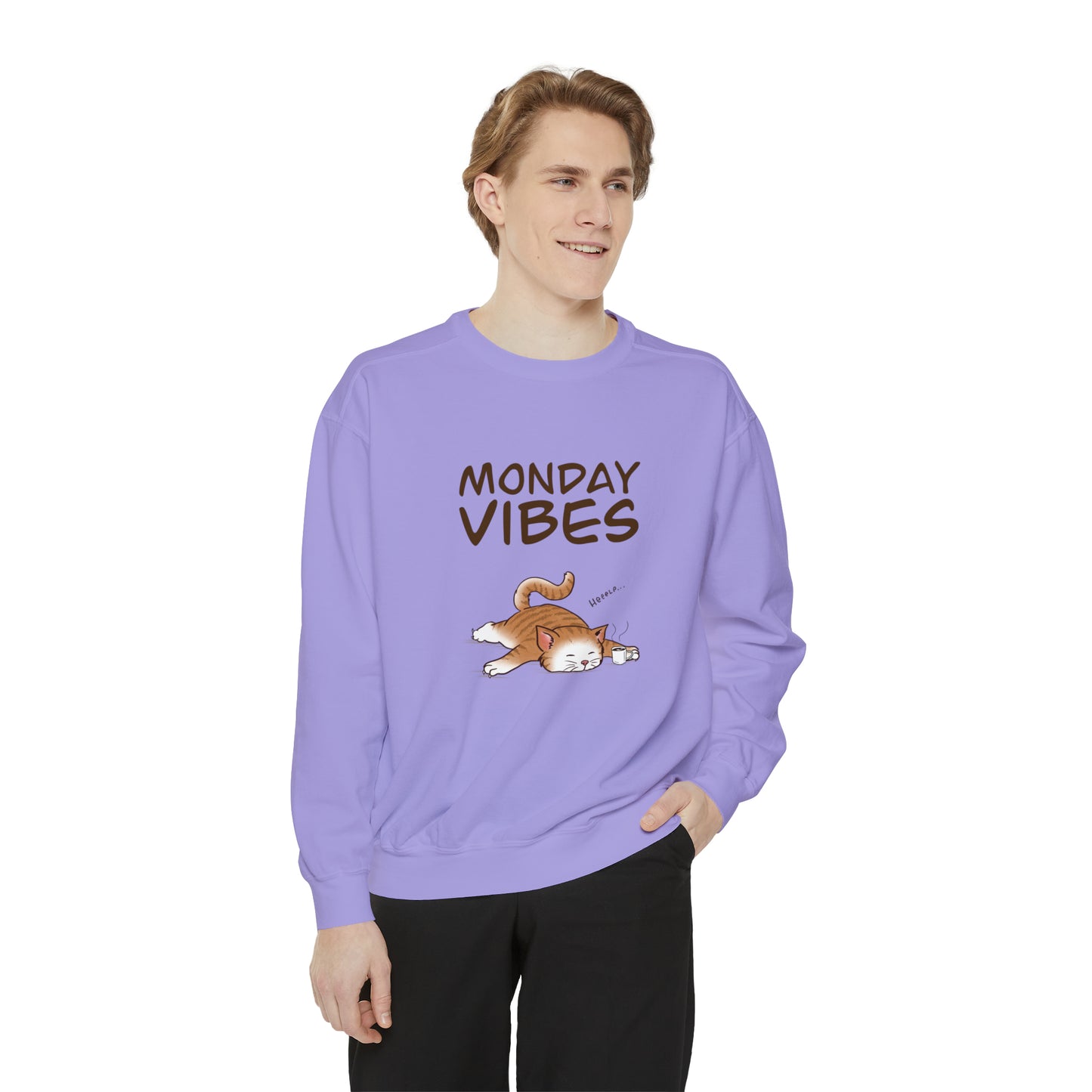 Monday Vibes - Unisex Garment-Dyed Sweatshirt