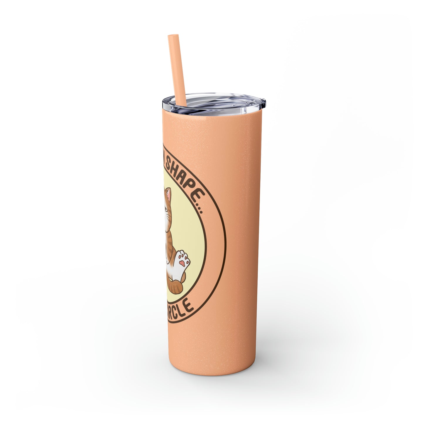 In Shape - Skinny Tumbler with Straw, 20oz