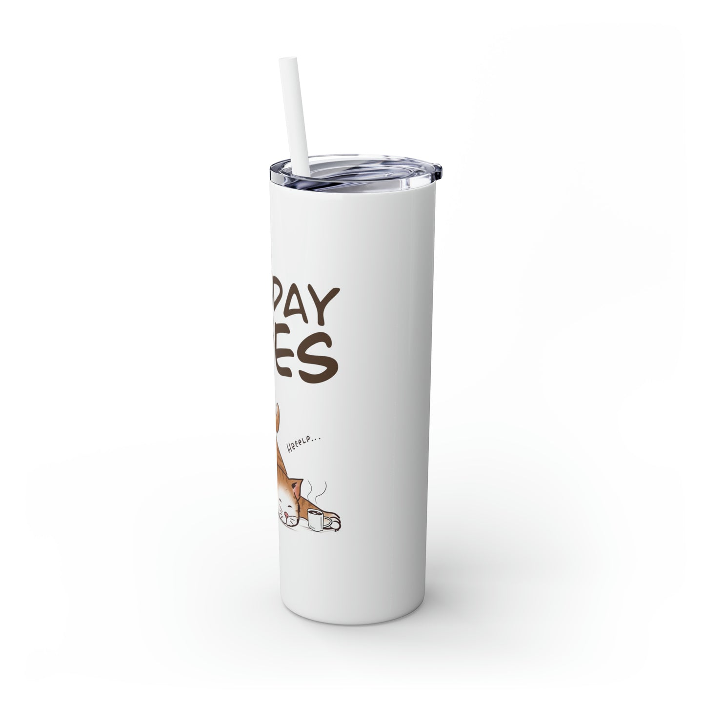 Monday Vibes - Skinny Tumbler with Straw, 20oz