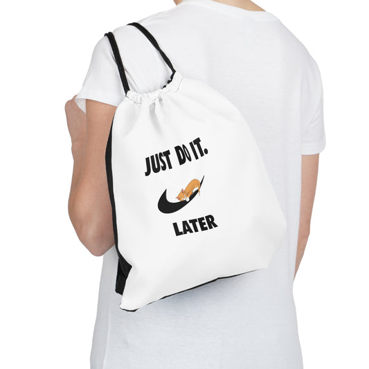 Just do it later - Outdoor Drawstring Bag