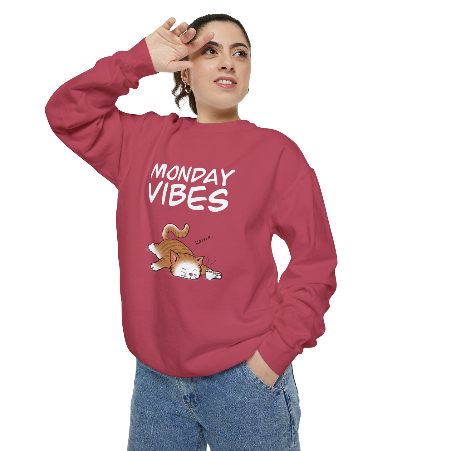 Monday Vibes - Unisex Garment-Dyed Sweatshirt