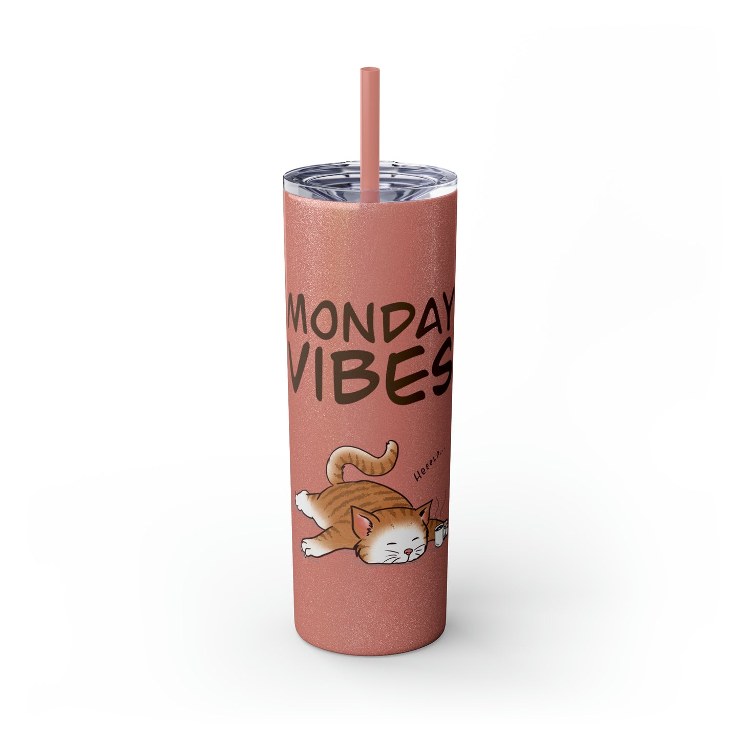 Monday Vibes - Skinny Tumbler with Straw, 20oz