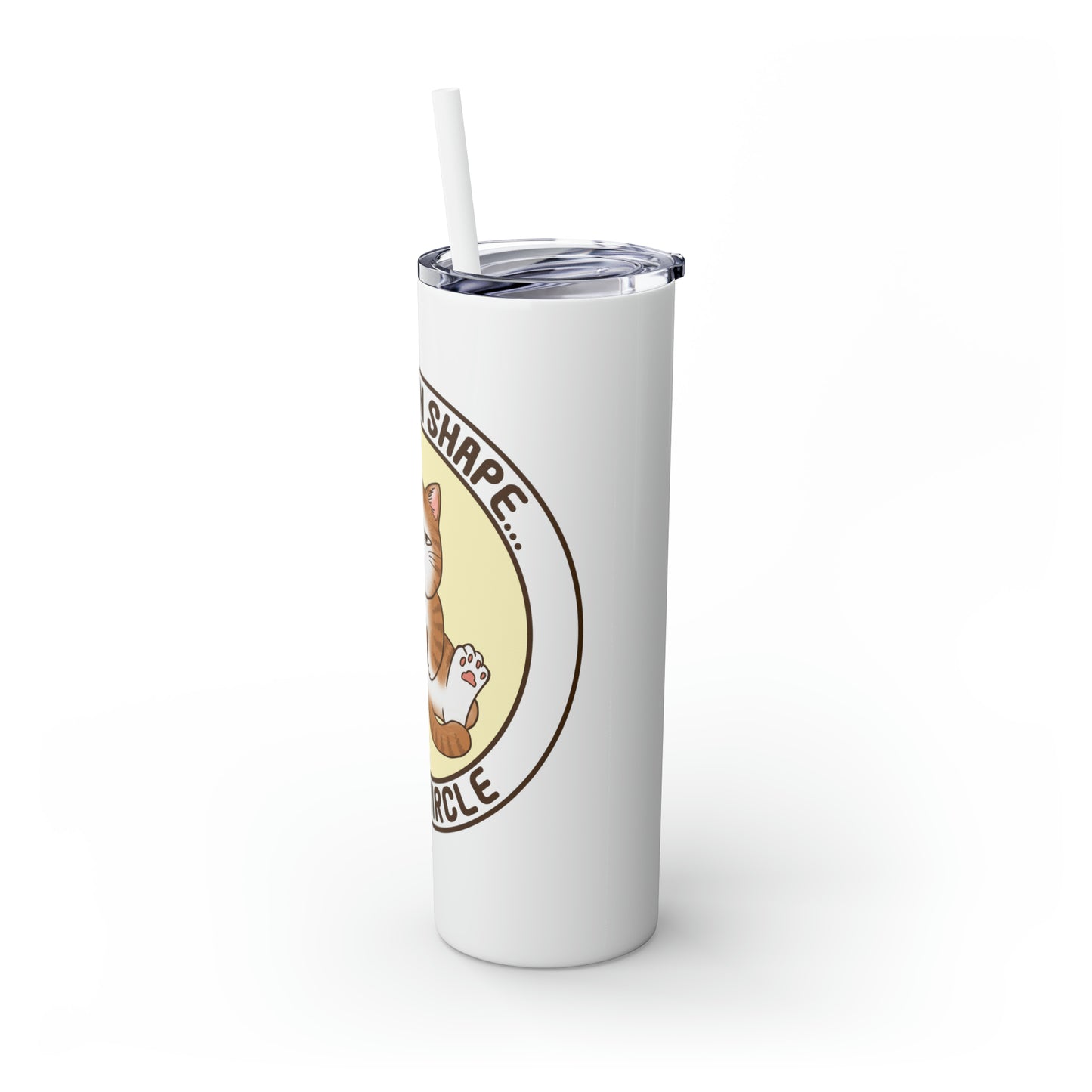 In Shape - Skinny Tumbler with Straw, 20oz