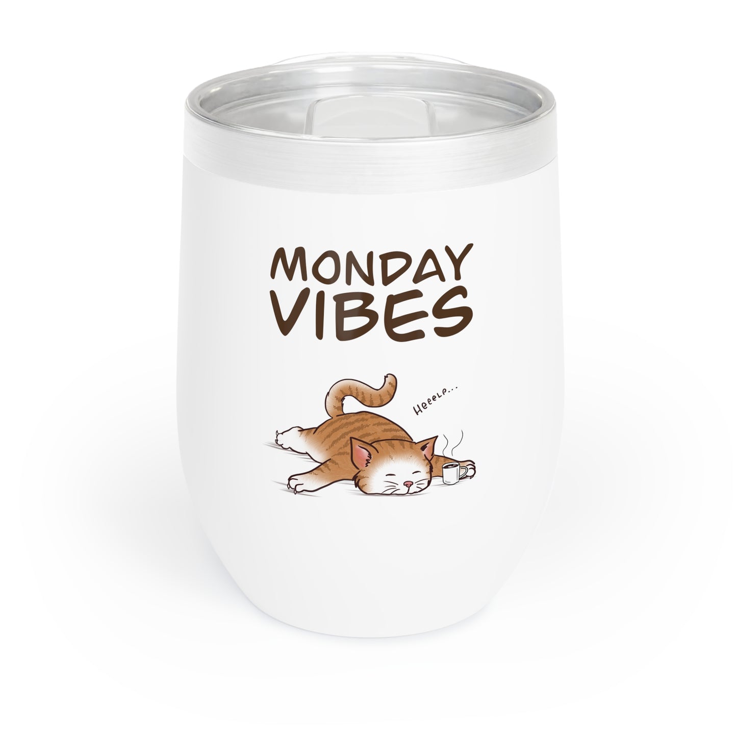 Monday Vibes - Chill Wine Tumbler