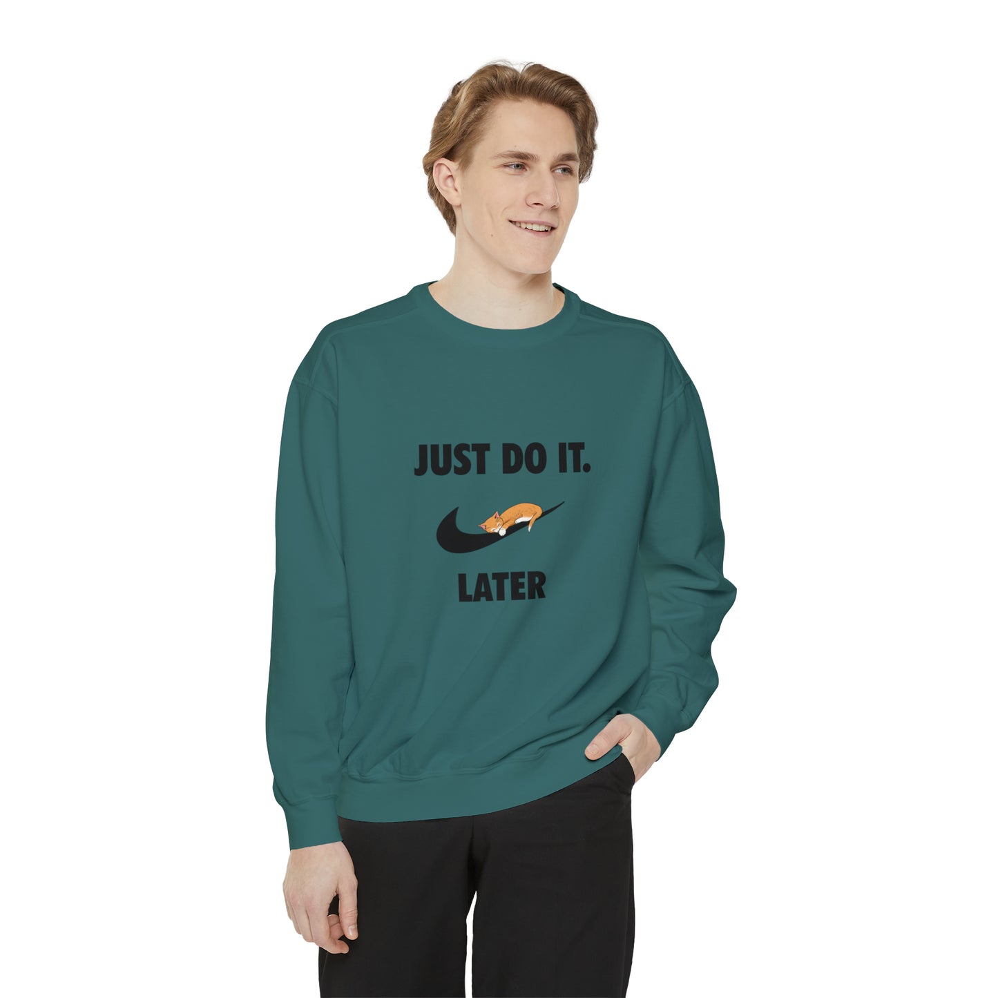 Just do it later - Unisex Garment-Dyed Sweatshirt