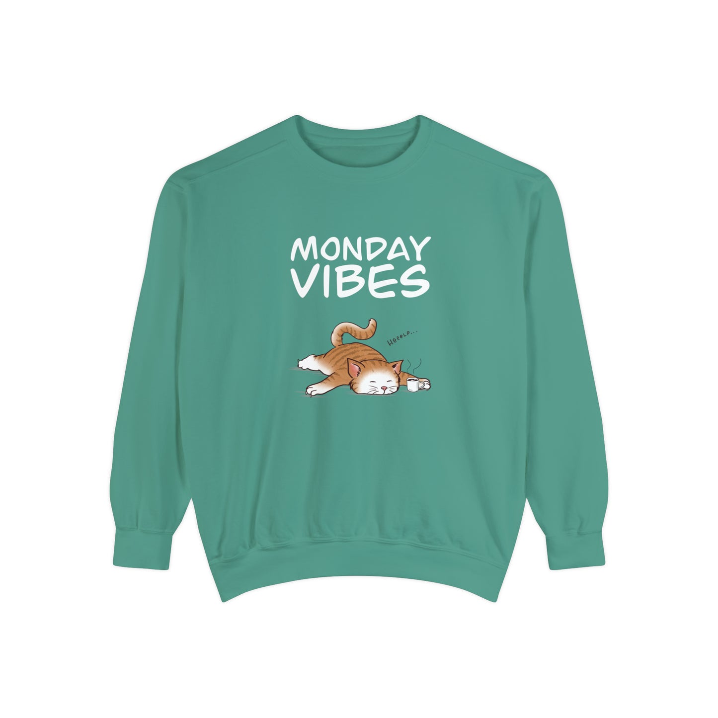 Monday Vibes - Unisex Garment-Dyed Sweatshirt