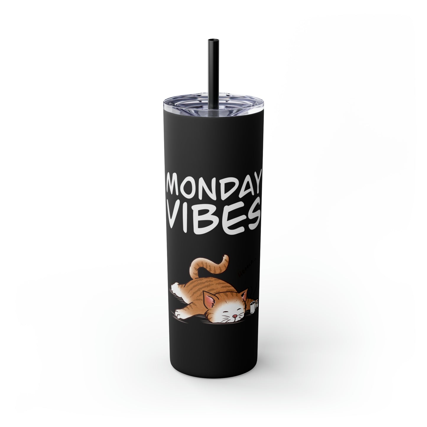 Monday Vibes - Skinny Tumbler with Straw, 20oz