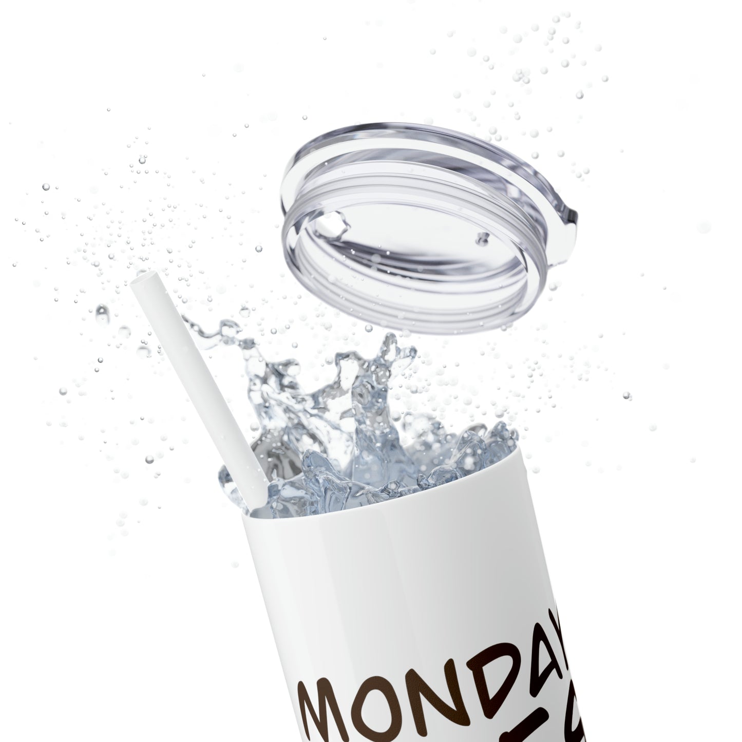 Monday Vibes - Skinny Tumbler with Straw, 20oz