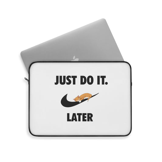 Just do it later - Laptop Sleeve