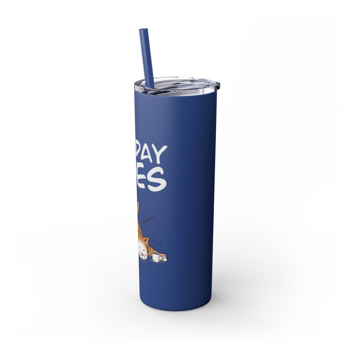 Monday Vibes - Skinny Tumbler with Straw, 20oz