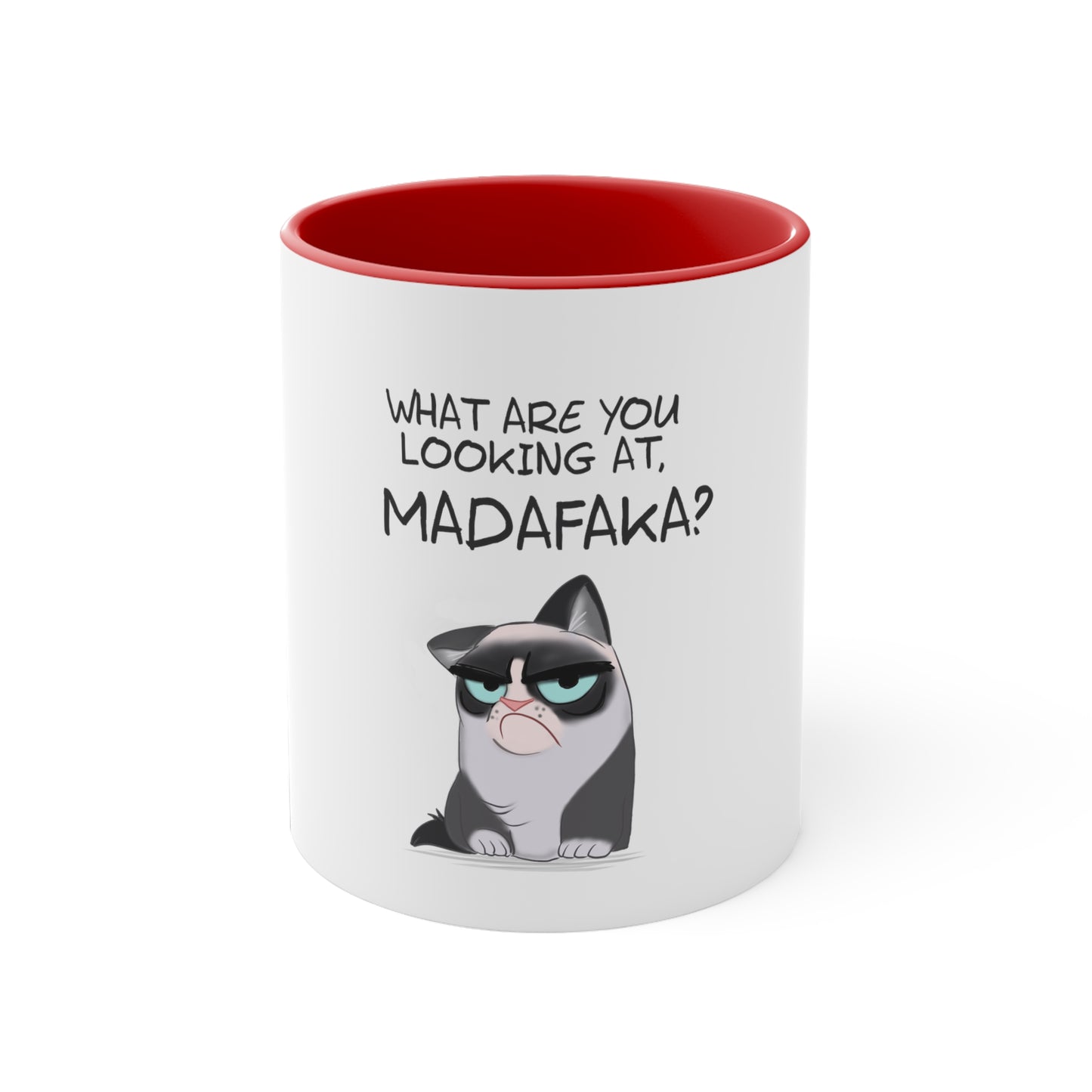 What you're looking at, Madafaka? Accent Coffee Mug, 11oz